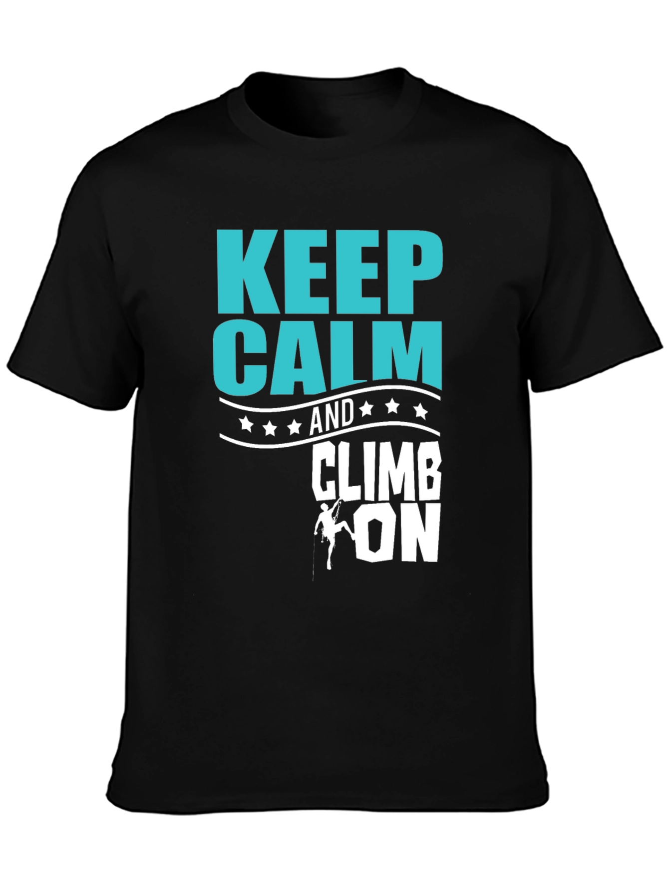 Keep Calm and Climb On Graphic T-Shirt