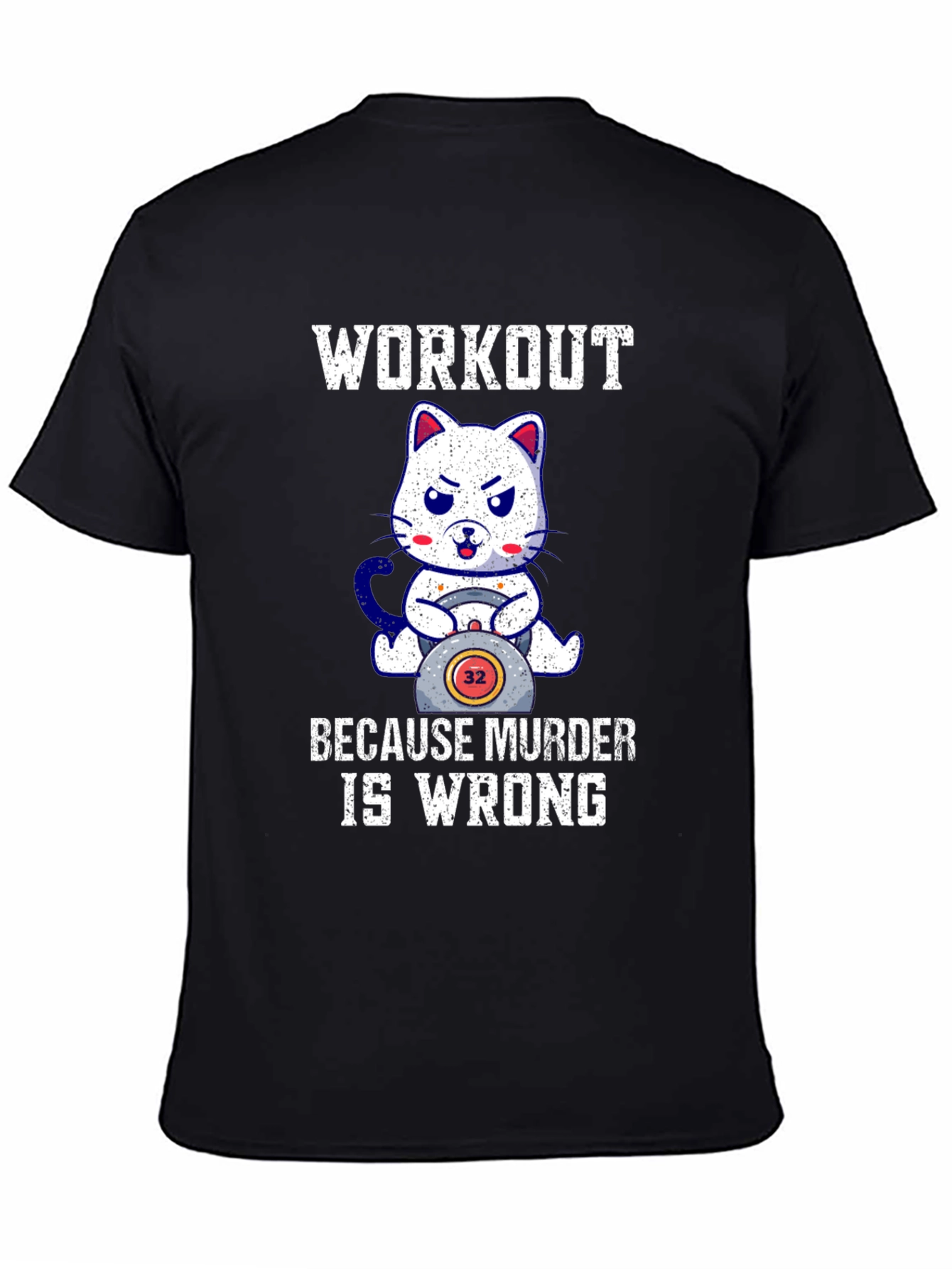 Workout Because Murder Is Wrong Cat T-Shirt