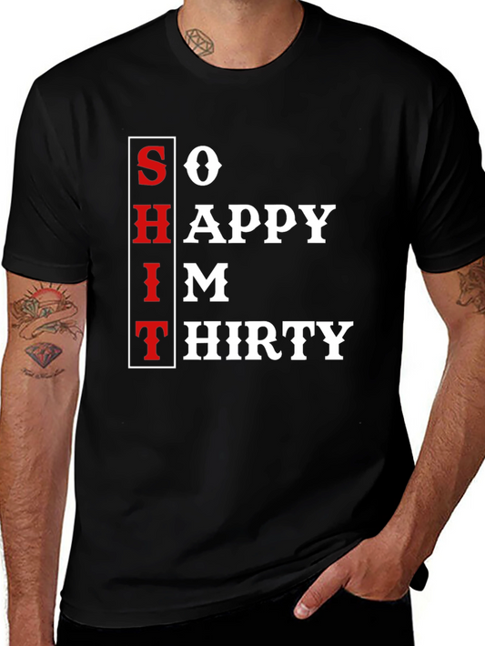 So Happy Im Thirty T-Shirt