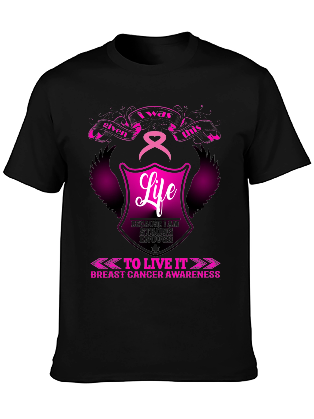Breast Cancer Awareness T-Shirt - Life Given Strong Enough