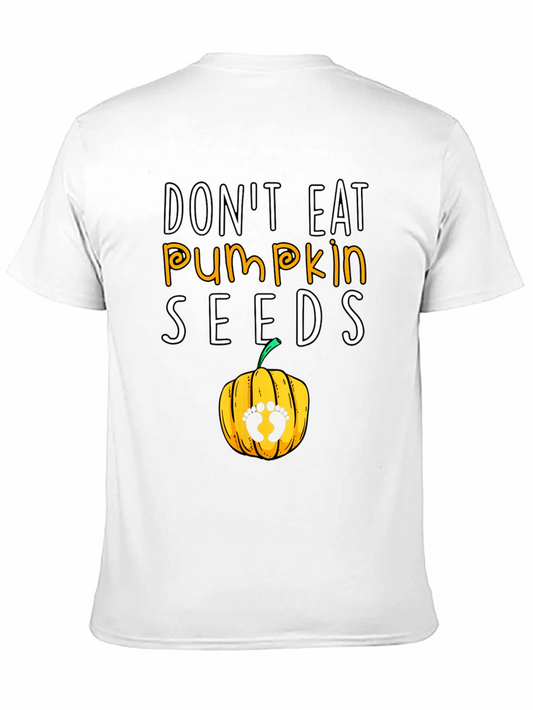 Dont Eat Pumpkin Seeds Pregnancy Tee