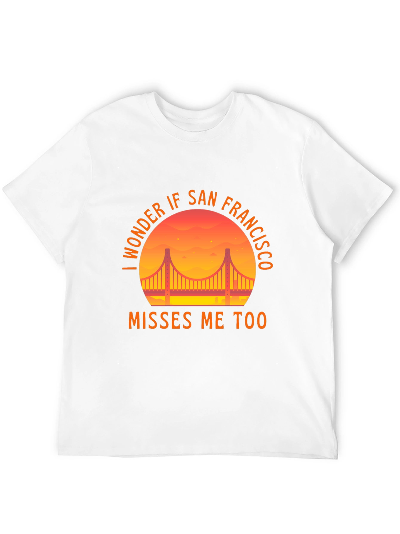 San Francisco Misses Me T-Shirt