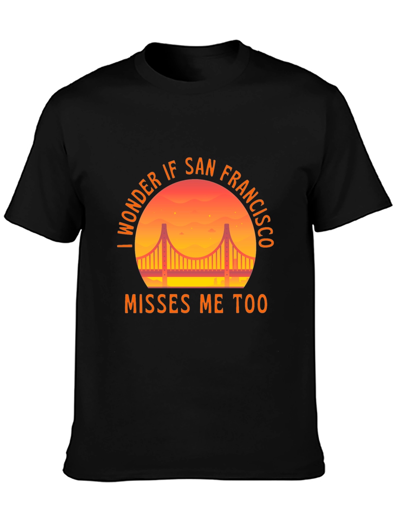 San Francisco Misses Me T-Shirt