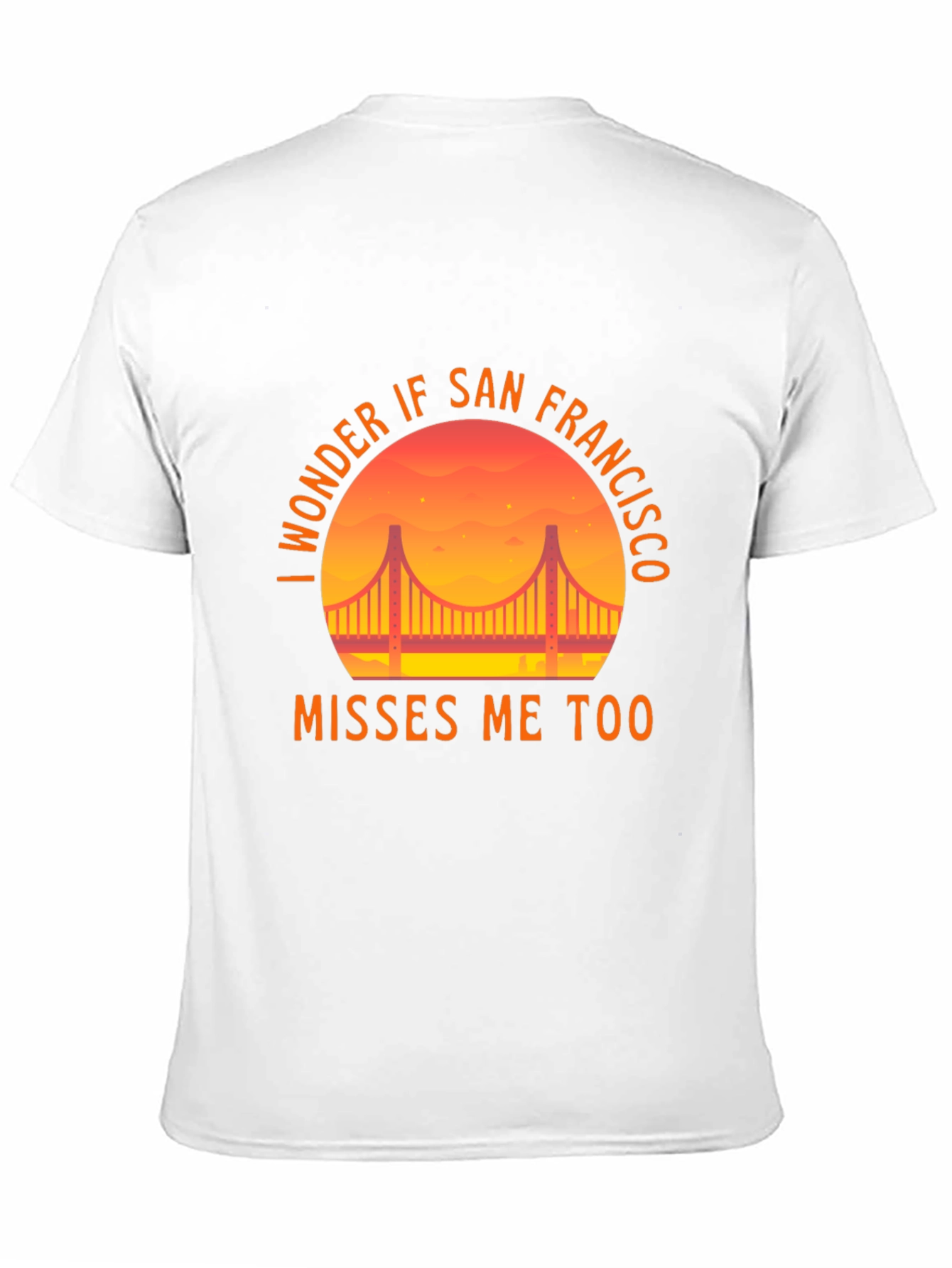 San Francisco Misses Me T-Shirt