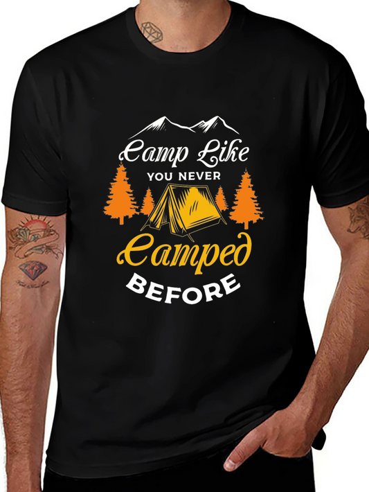 Camp Like You Never Camped Before T-Shirt