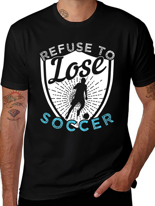 Refuse To Lose Soccer Graphic T-Shirt