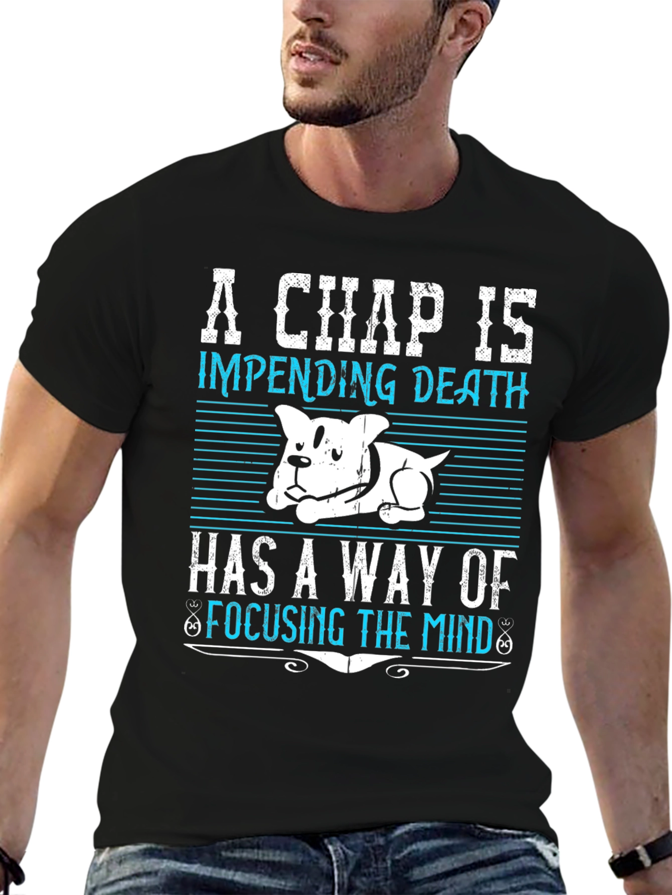 A Chap is Impending Death T-Shirt