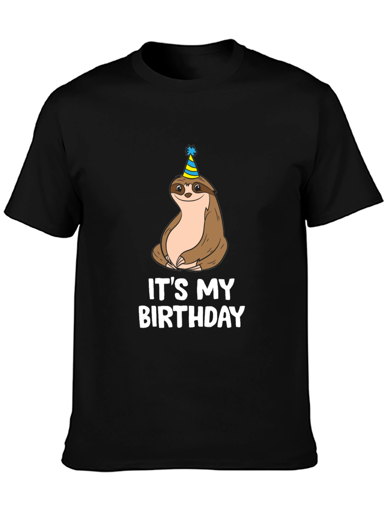 Its My Birthday Sloth T-Shirt - Unisex
