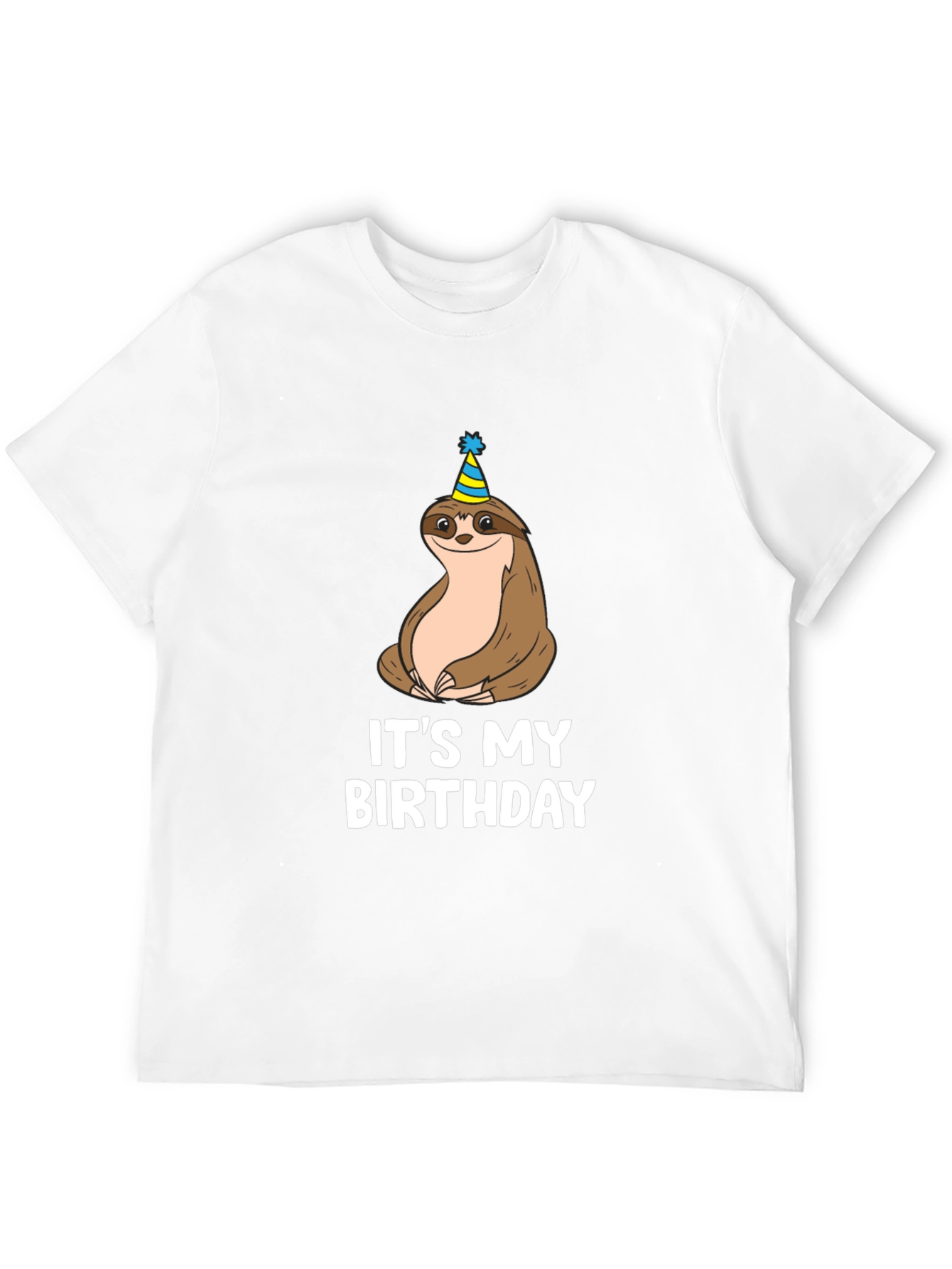 Its My Birthday Sloth T-Shirt - Unisex