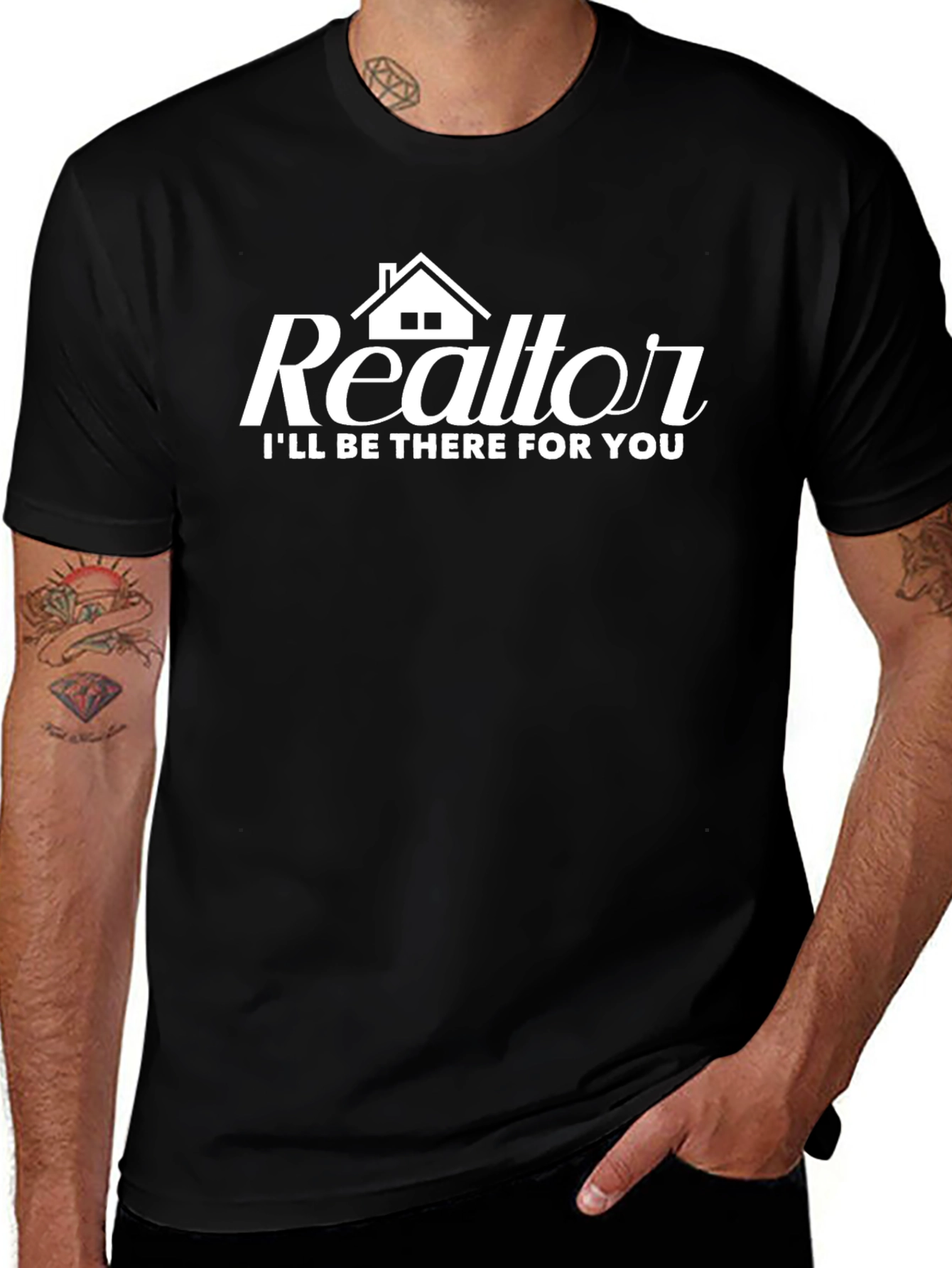 Realtor T-Shirt: Ill Be There For You