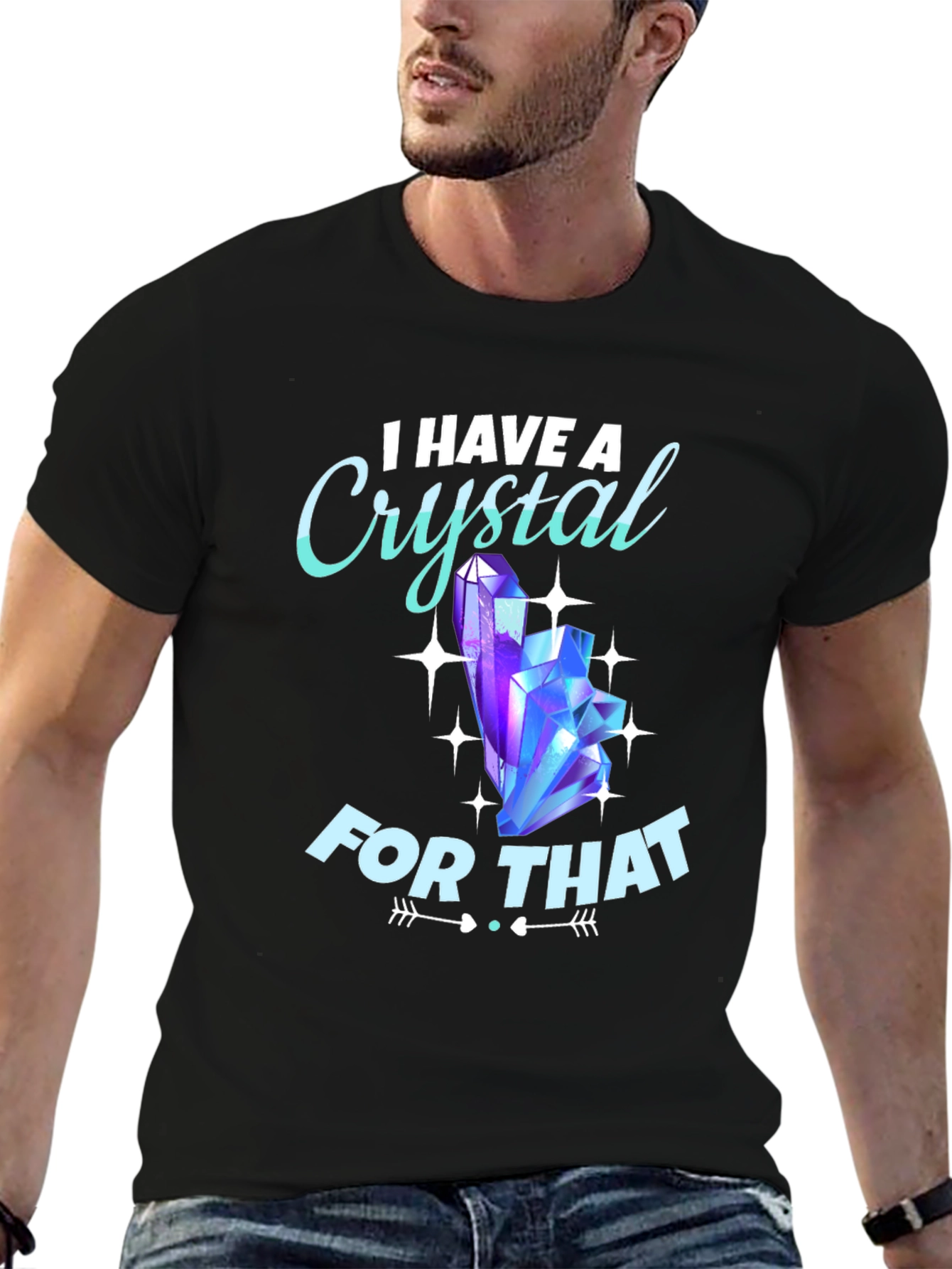 I Have A Crystal For That Graphic Tee