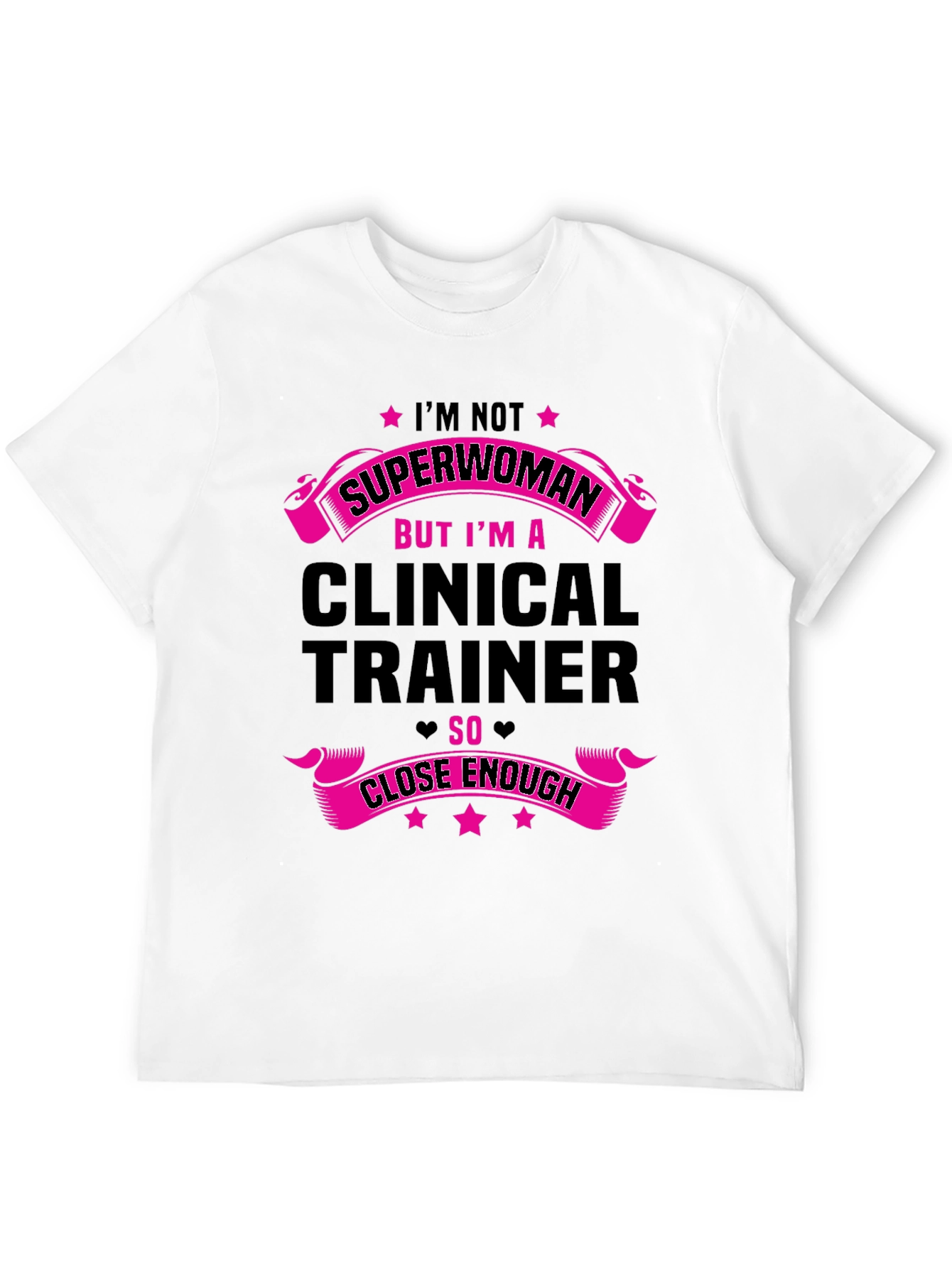 Clinical Trainer Superwoman T-Shirt - Funny Design