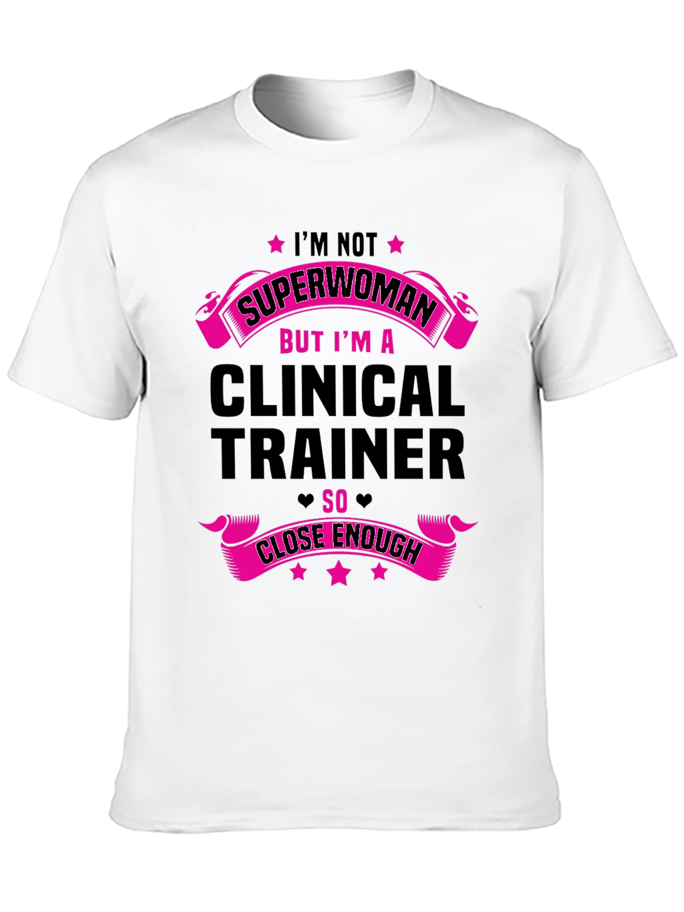 Clinical Trainer Superwoman T-Shirt - Funny Design
