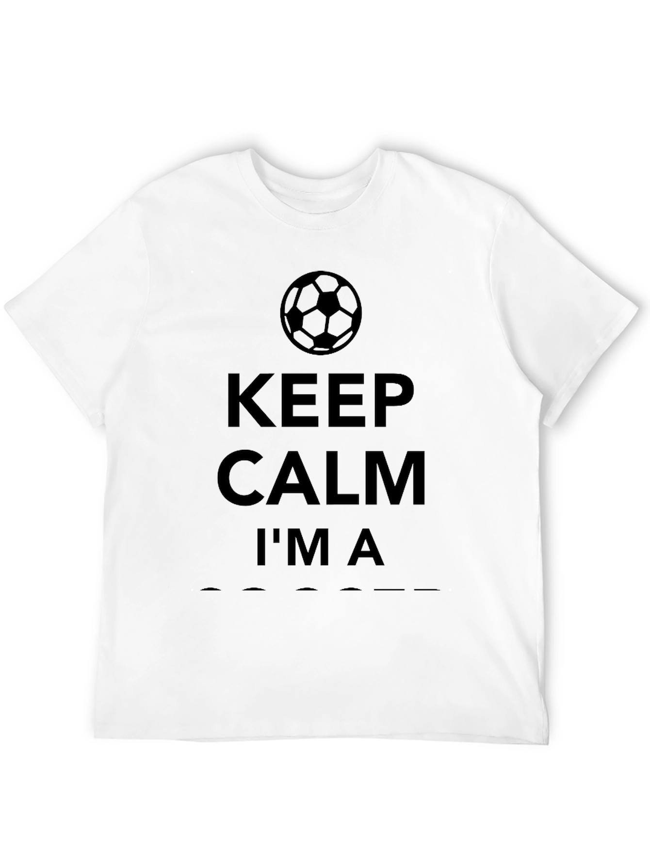 Keep Calm Im A Soccer T-Shirt