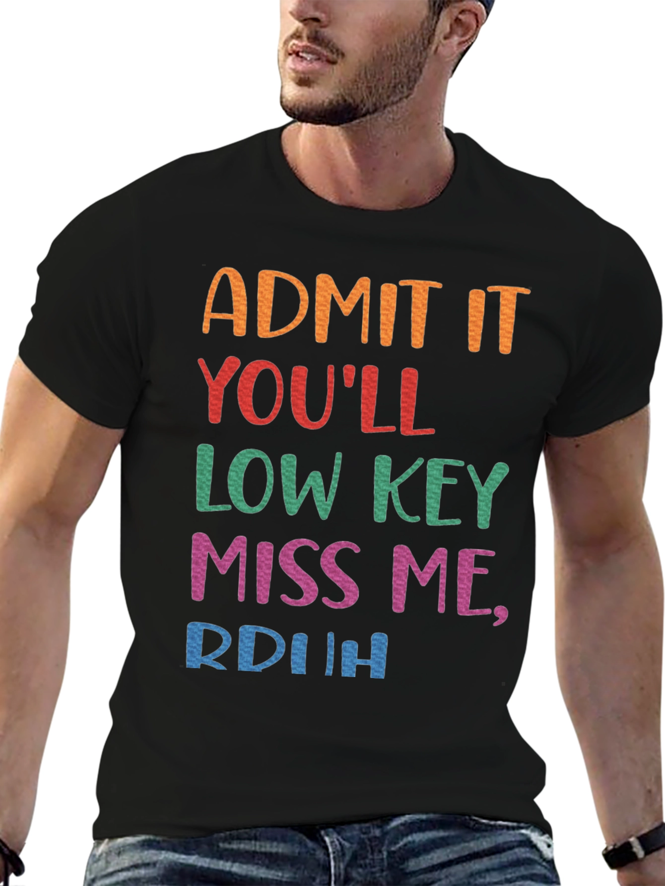 Admit It Youll Low Key Miss Me Black Tee