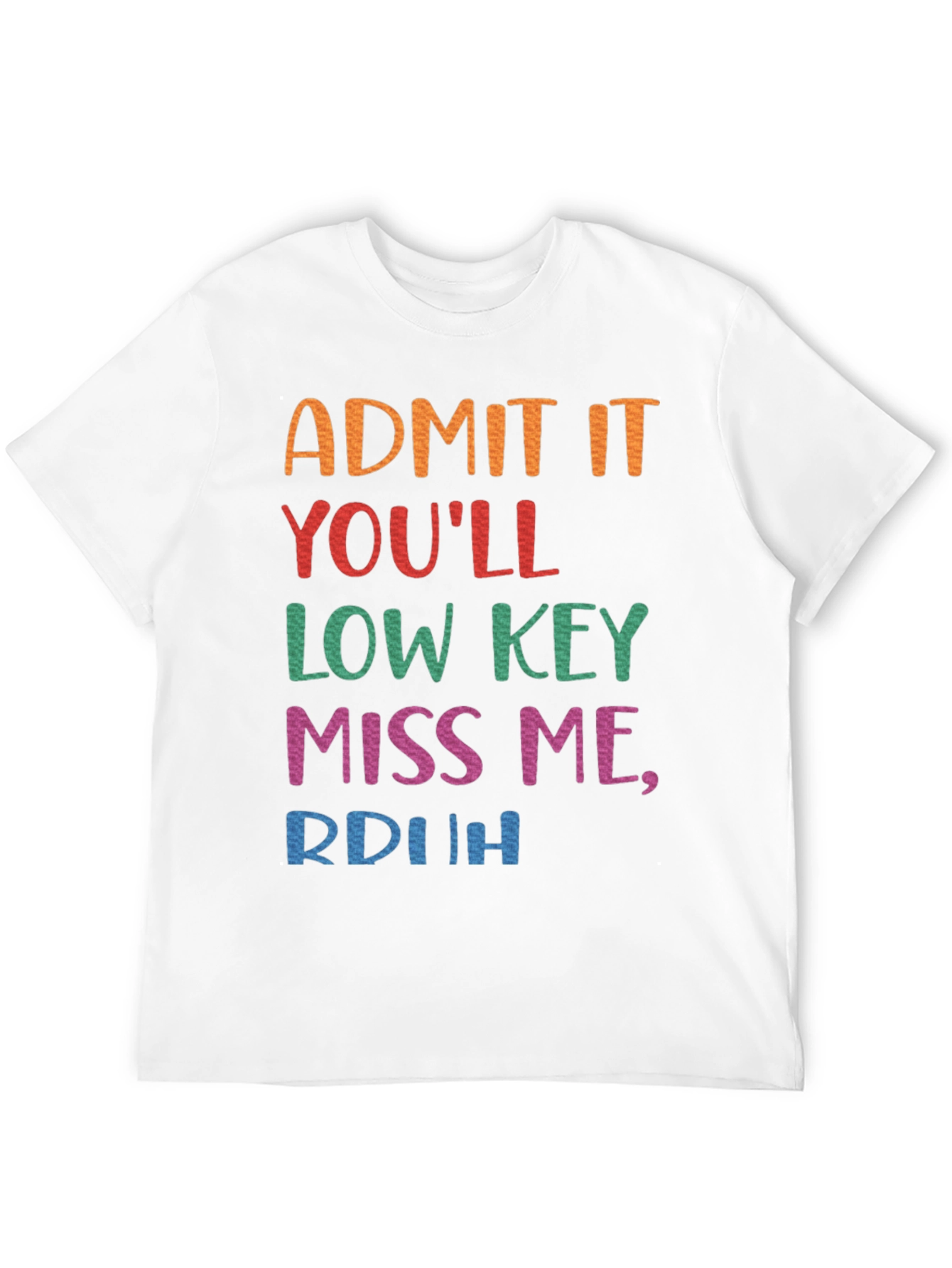 Admit It Youll Low Key Miss Me Black Tee