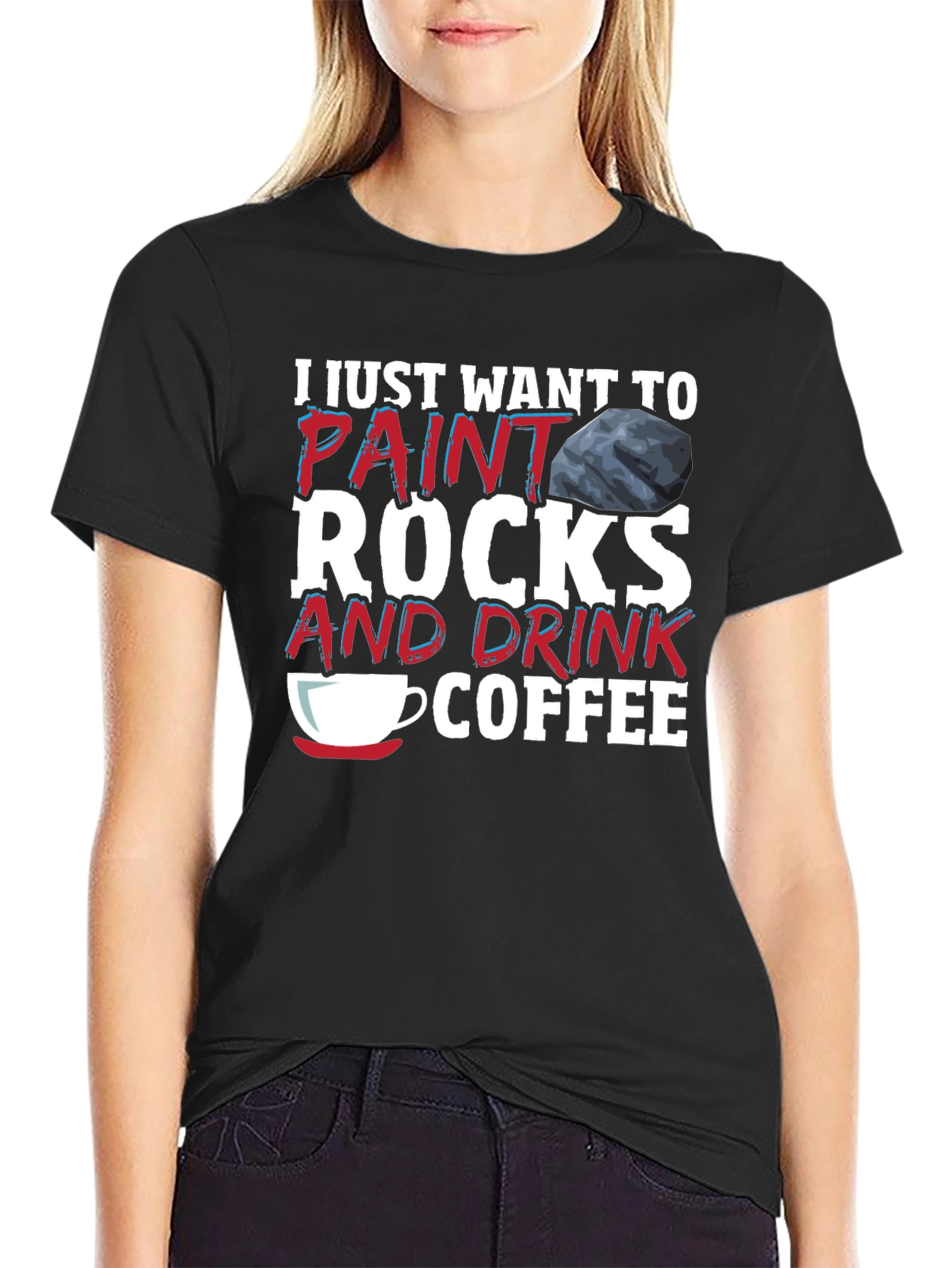 Paint Rocks and Drink Coffee T-Shirt