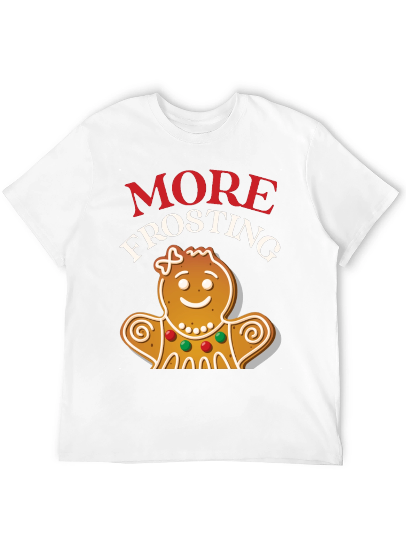 More Frosting Gingerbread Christmas Graphic Tee