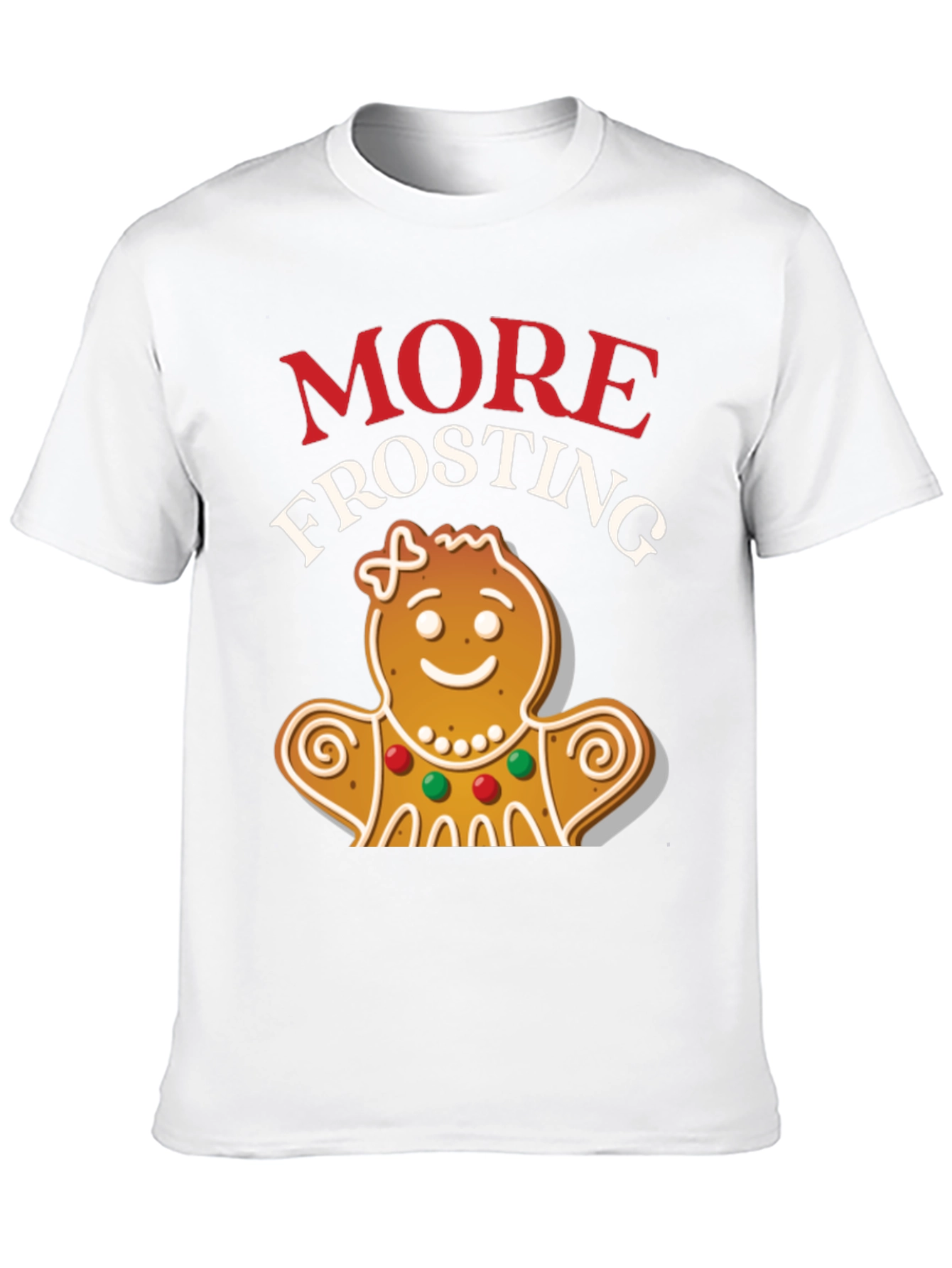 More Frosting Gingerbread Christmas Graphic Tee
