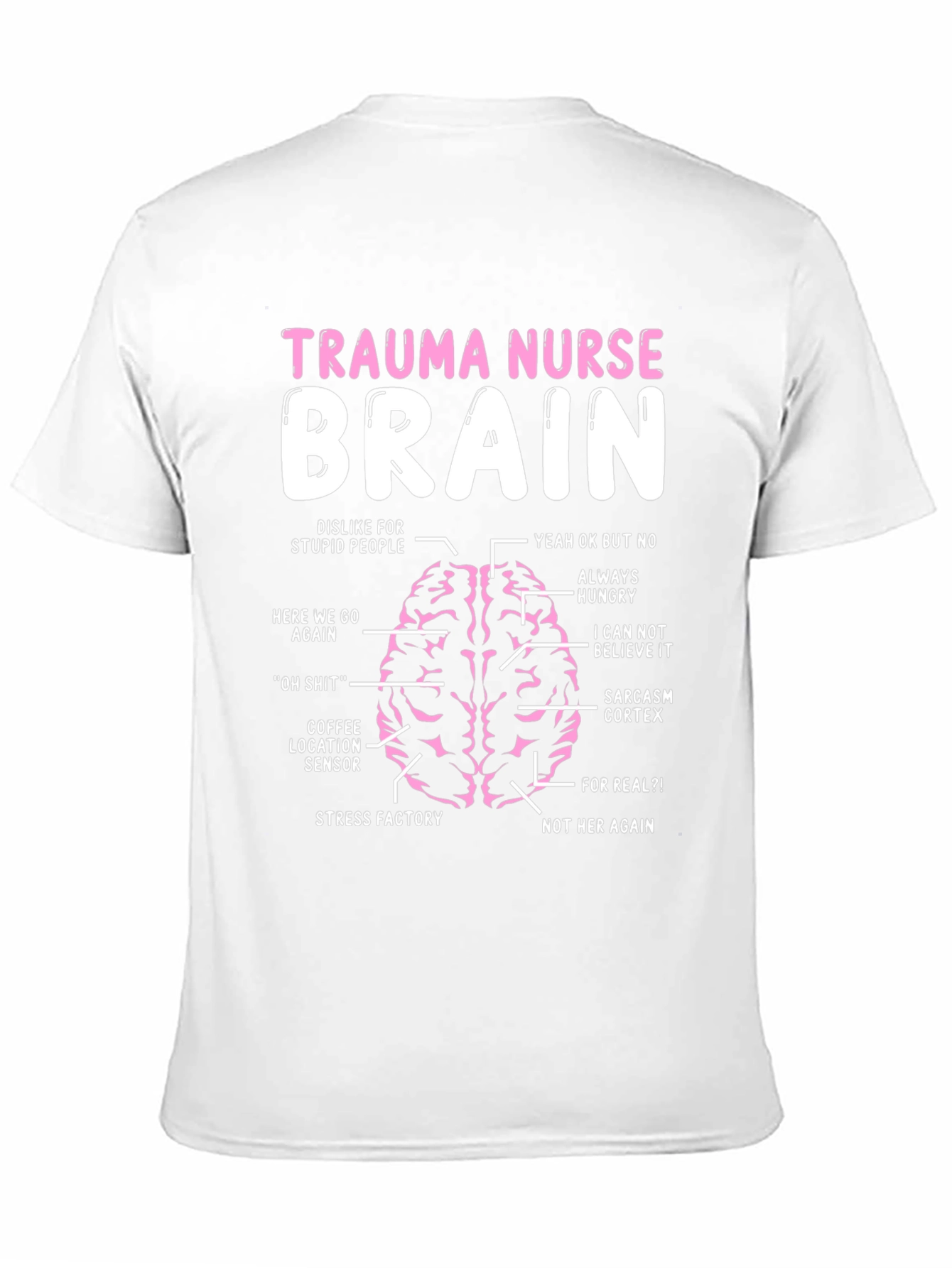 Trauma Nurse Brain T-Shirt - Funny Nursing Tee