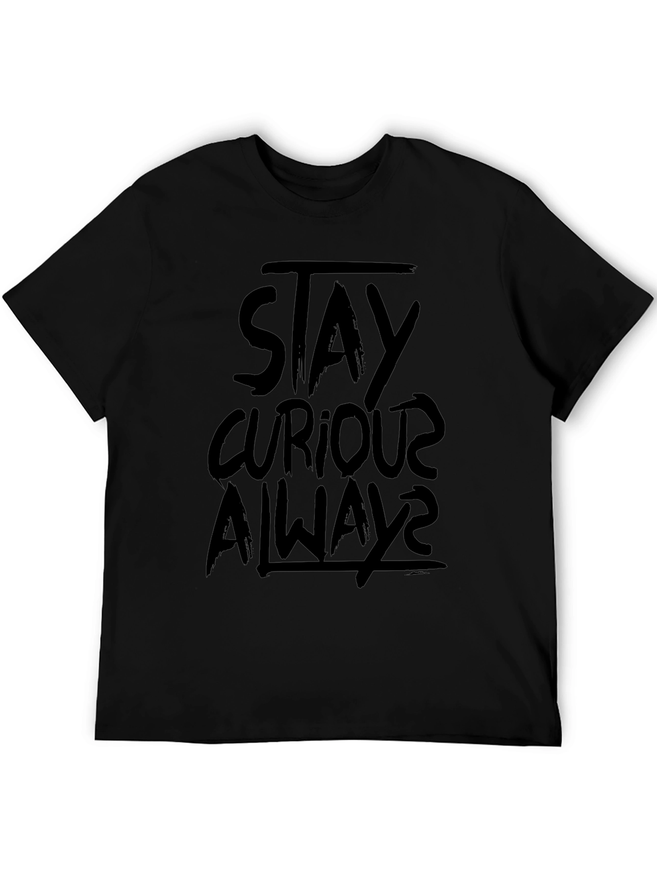 Stay Curious Always Black Graphic Tee