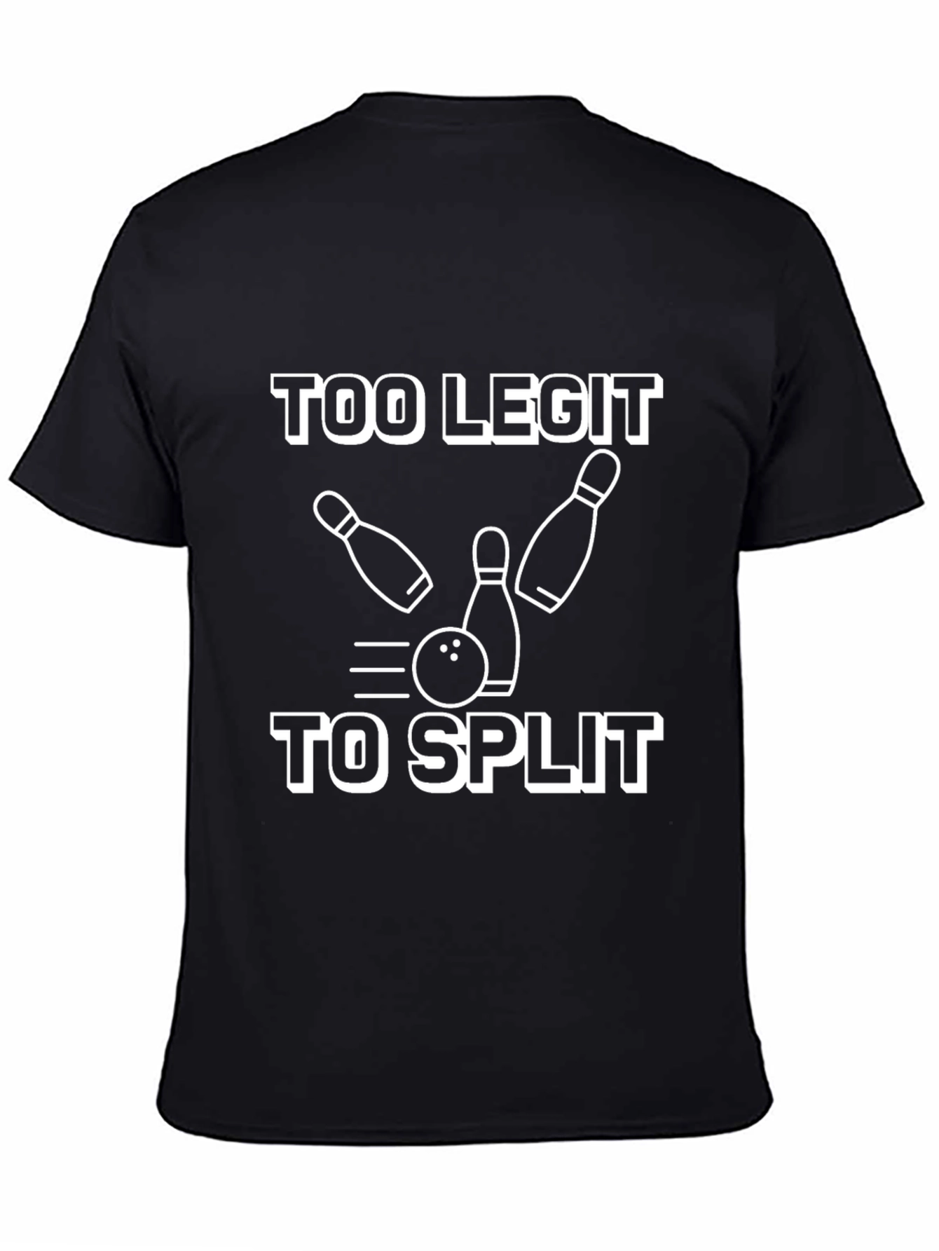 Too Legit To Split Bowling T-Shirt