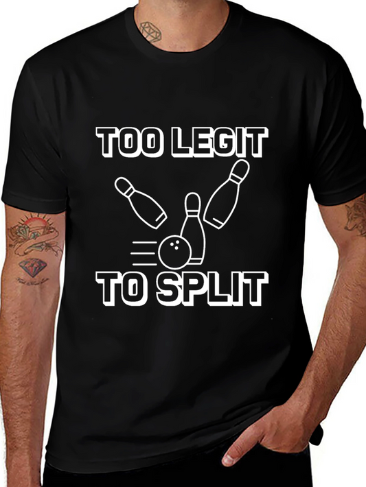 Too Legit To Split Bowling T-Shirt
