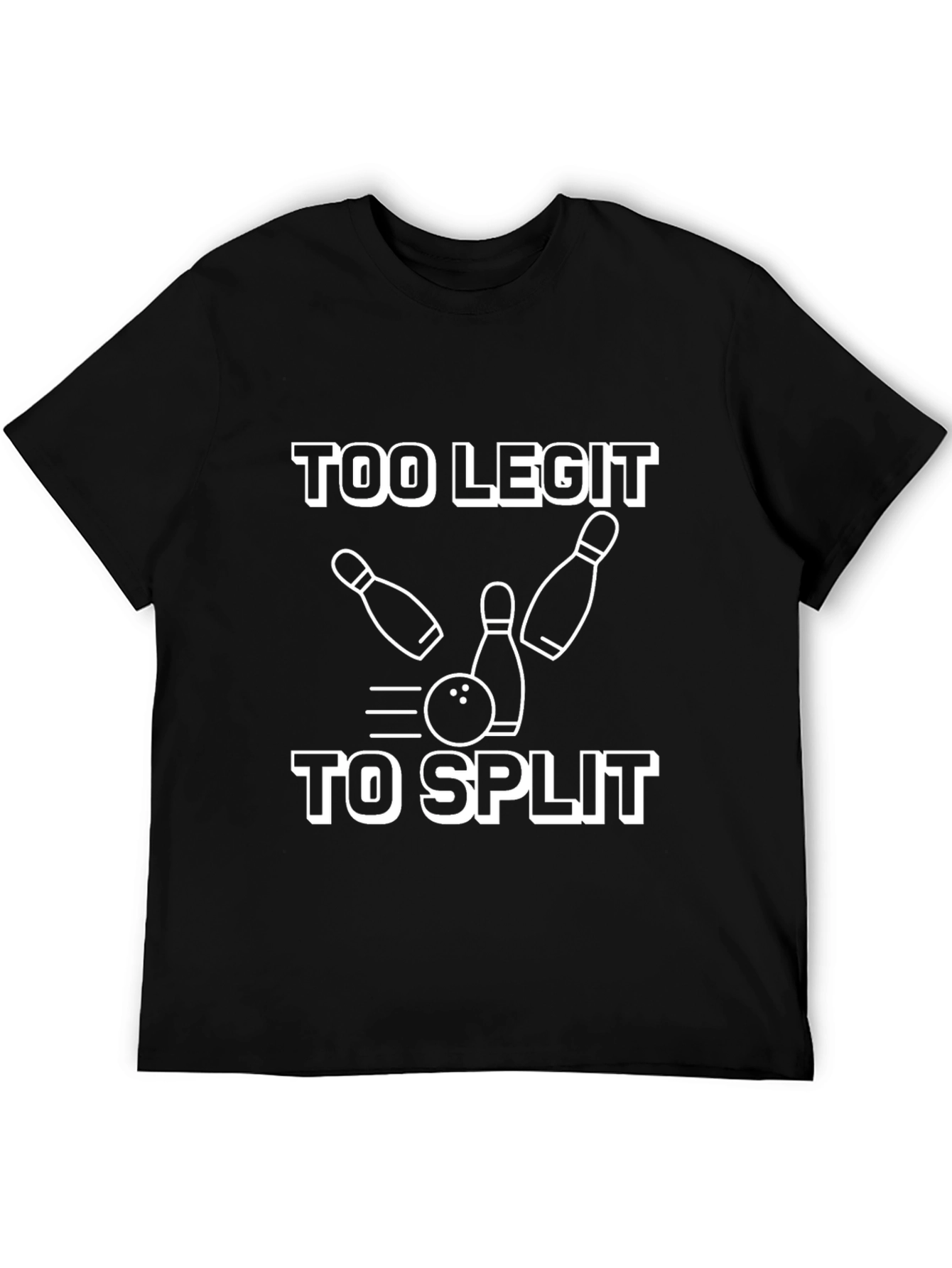 Too Legit To Split Bowling T-Shirt