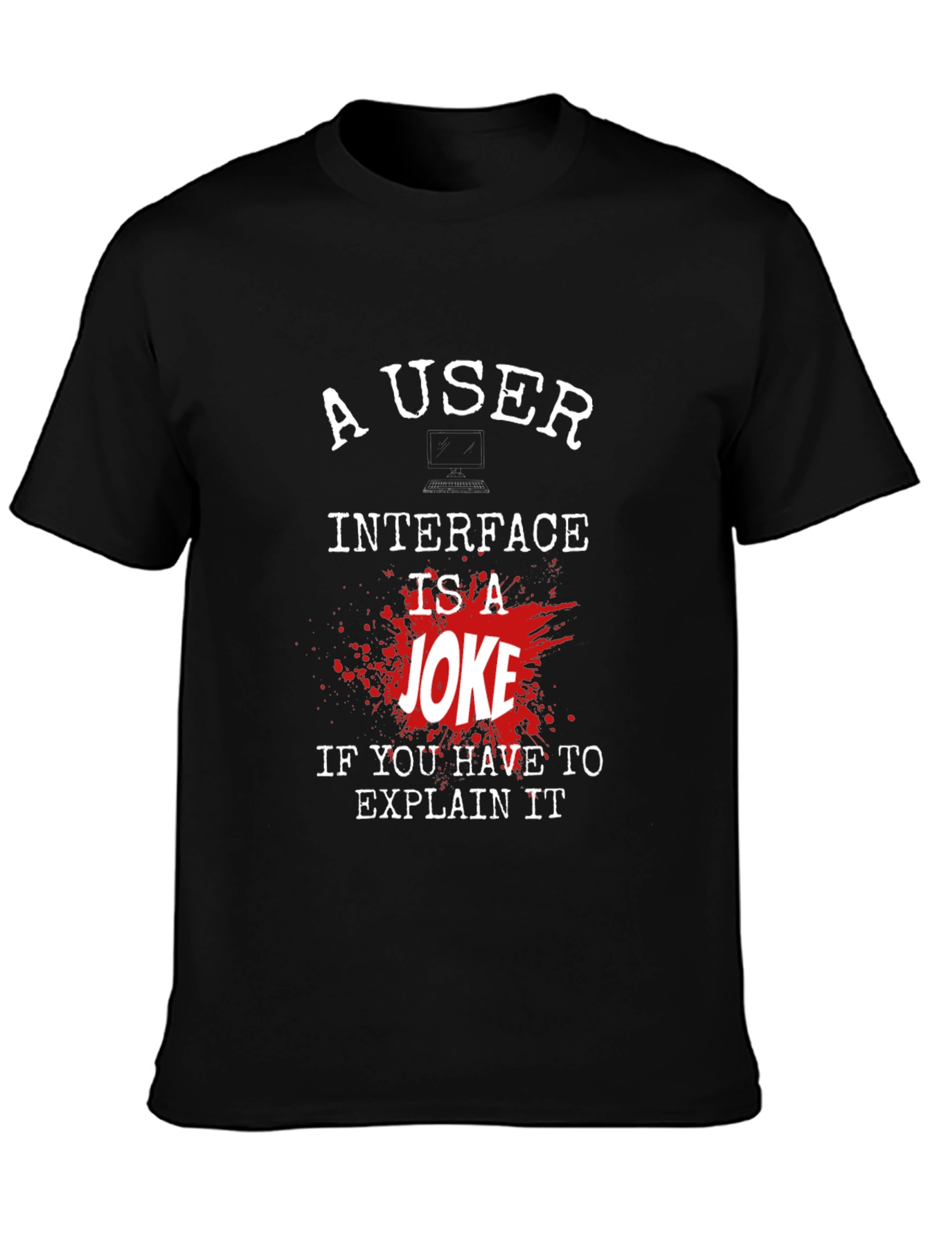 Funny Programmer T-Shirt: User Interface Joke