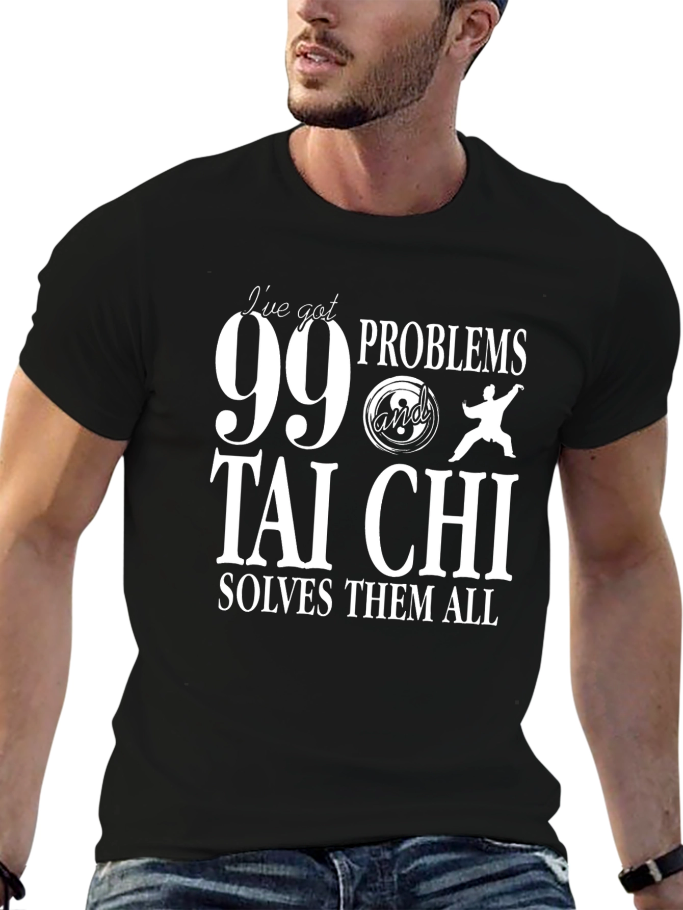 99 Problems Tai Chi T-Shirt - Martial Arts Tee