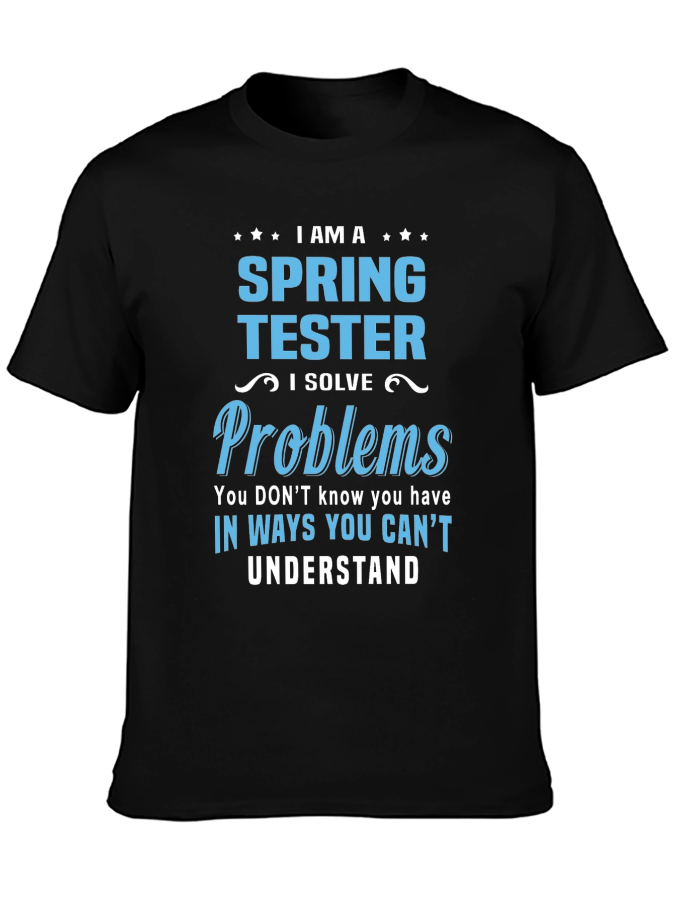 Spring Tester T-Shirt: Problem Solver Design