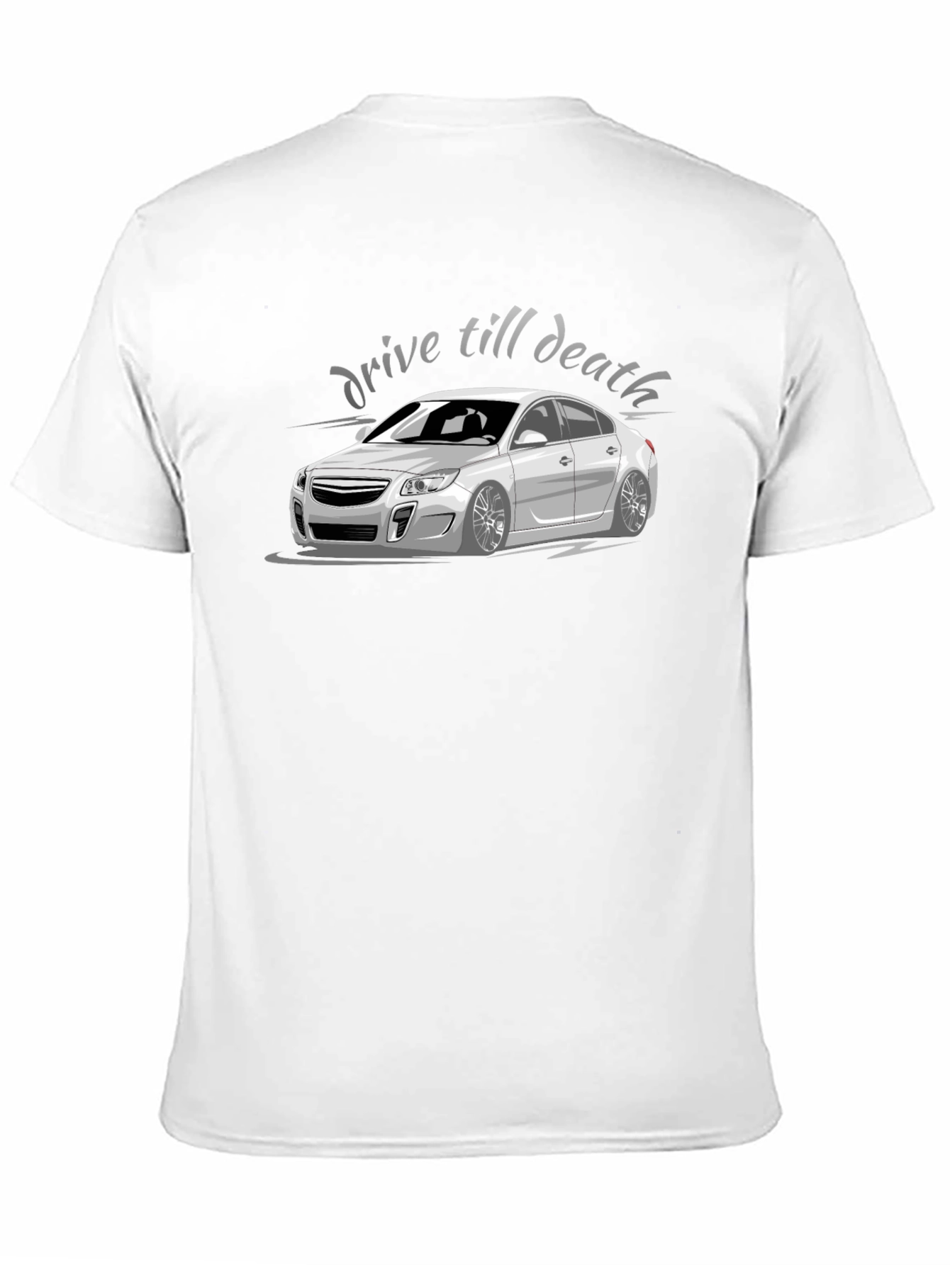 Drive Till Death T-Shirt - Car Enthusiast