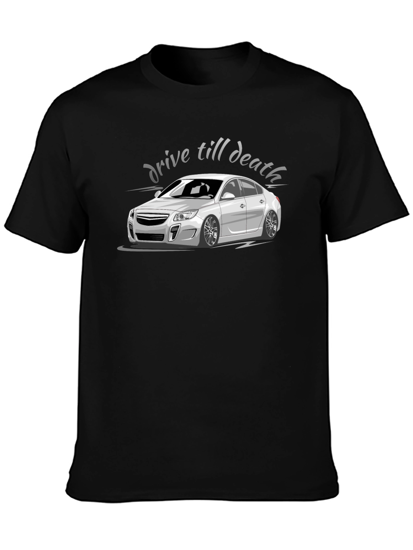 Drive Till Death T-Shirt - Car Enthusiast