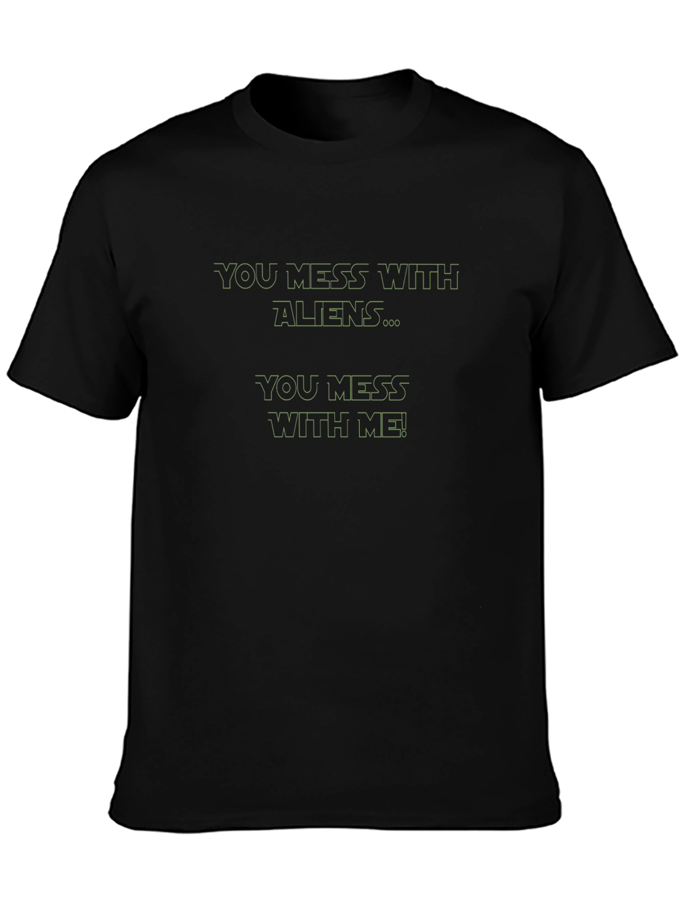 Alien Fan Black T-Shirt - You Mess With Aliens!