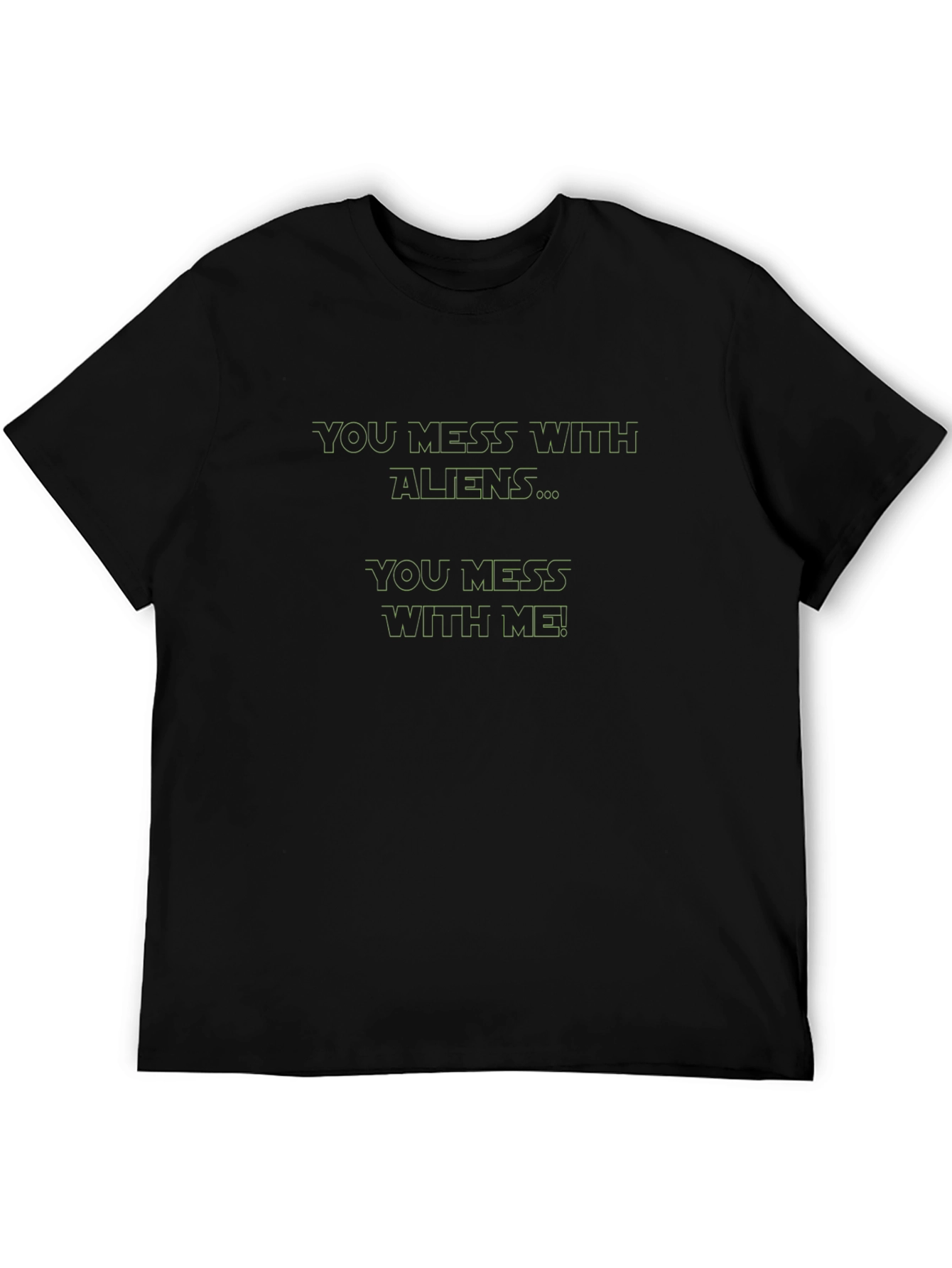 Alien Fan Black T-Shirt - You Mess With Aliens!