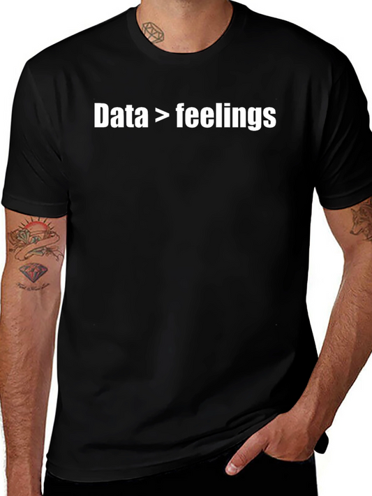 Data Over Feelings Graphic Tee - Black Cotton Shirt