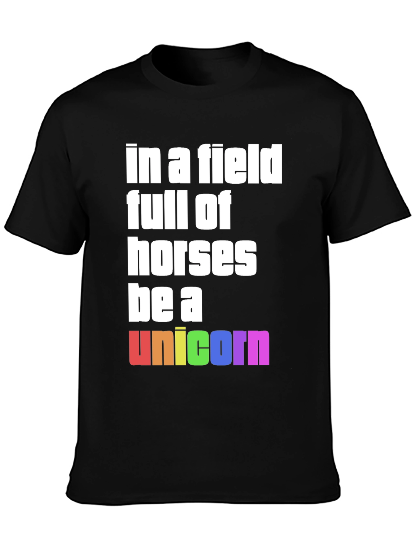 Be A Unicorn Rainbow Graphic T-Shirt