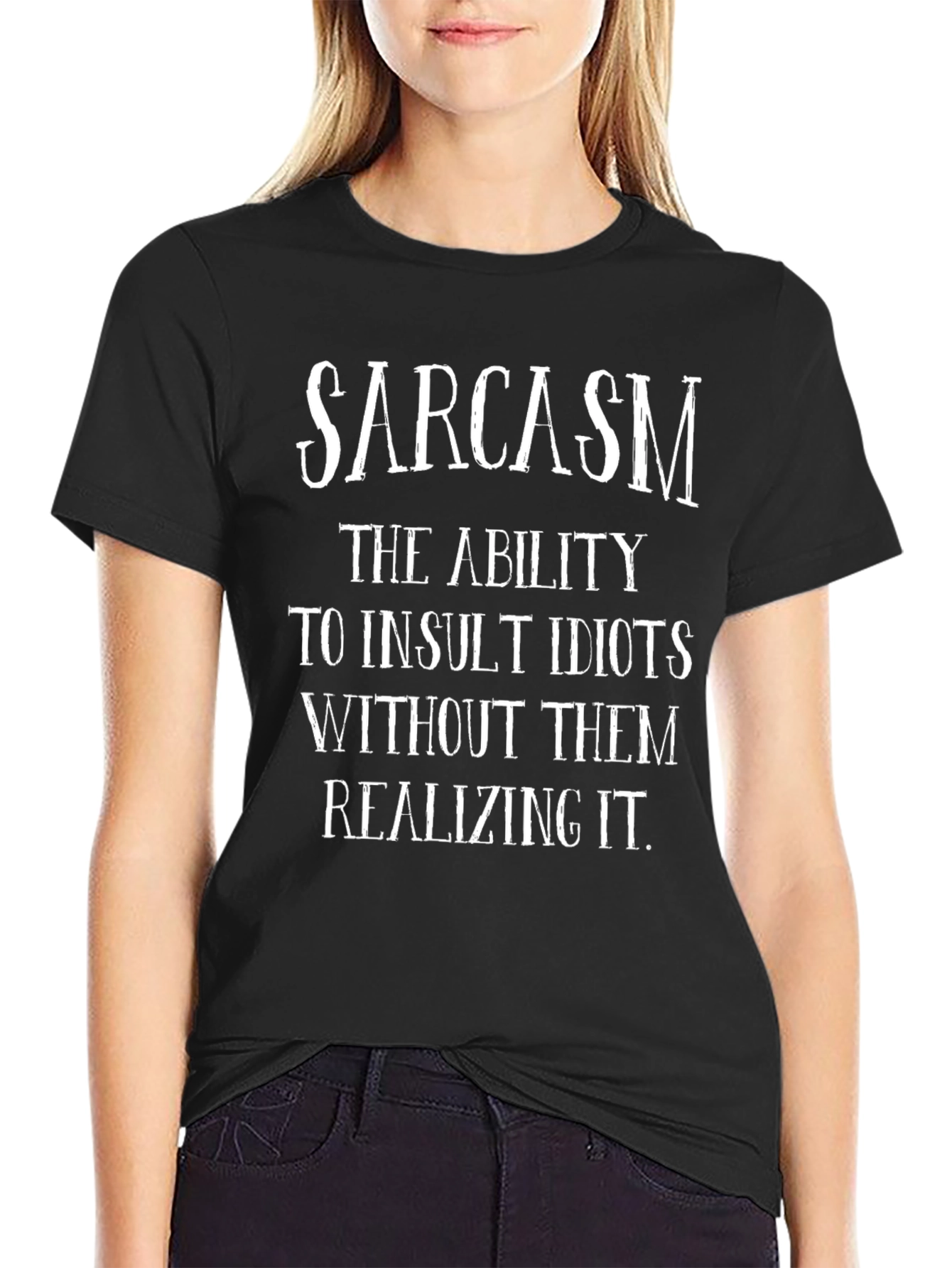 Sarcasm Humor Graphic T-Shirt