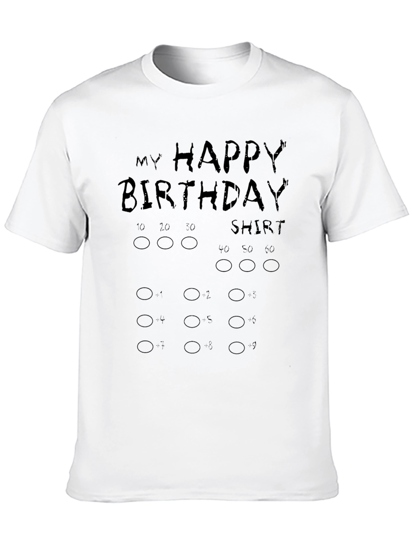 My Happy Birthday Shirt - Choose Your Age!