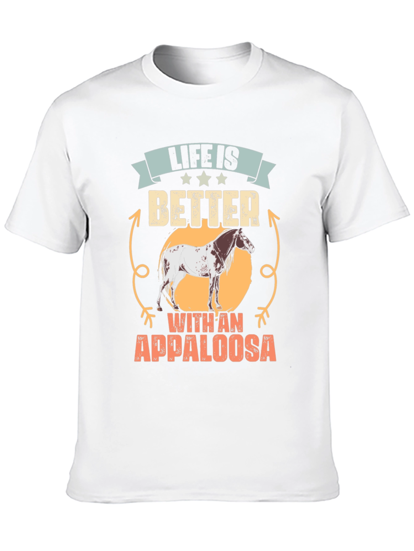 Life Is Better with an Appaloosa T-Shirt
