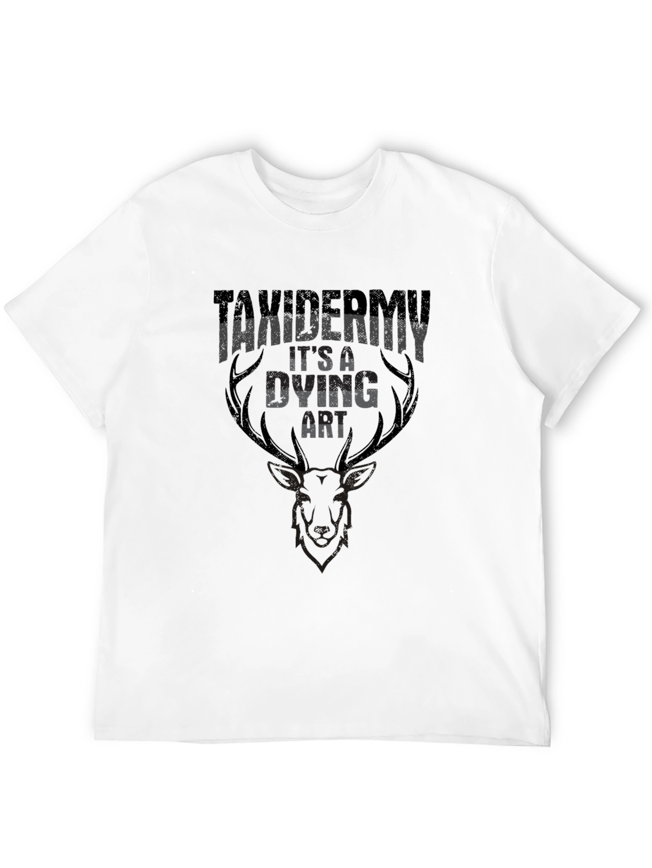 Taxidermy Its a Dying Art Graphic T-Shirt