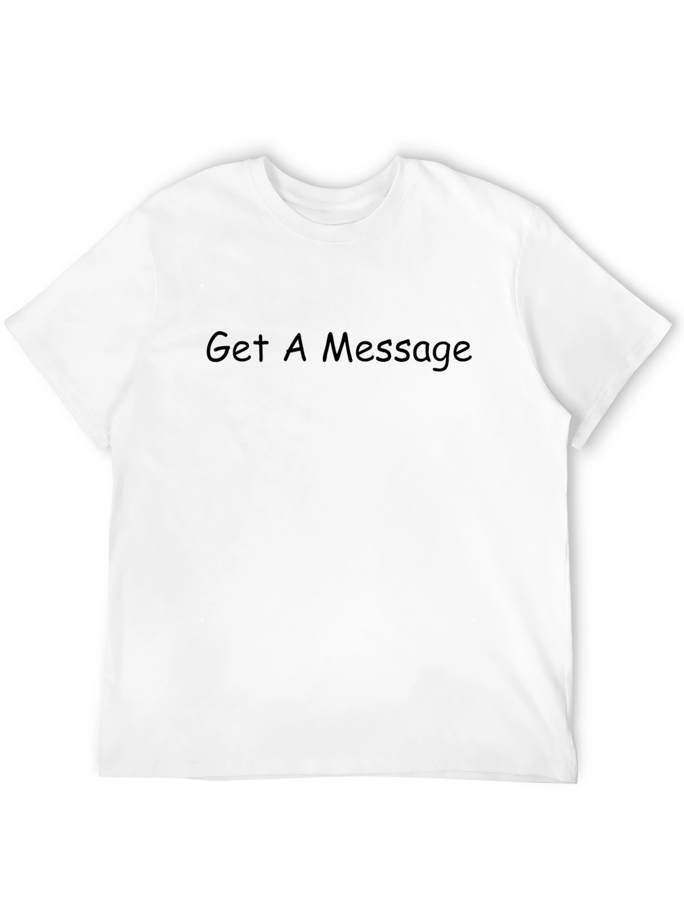 Get A Message Black T-Shirt