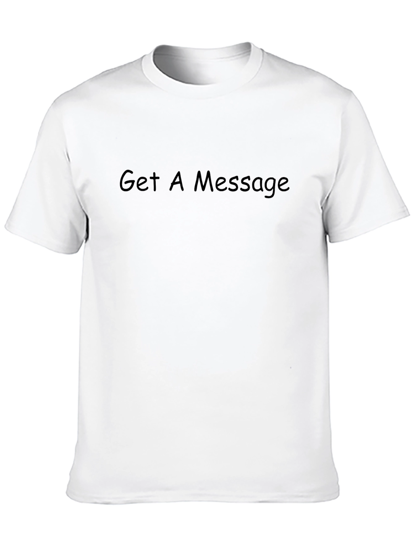 Get A Message Black T-Shirt