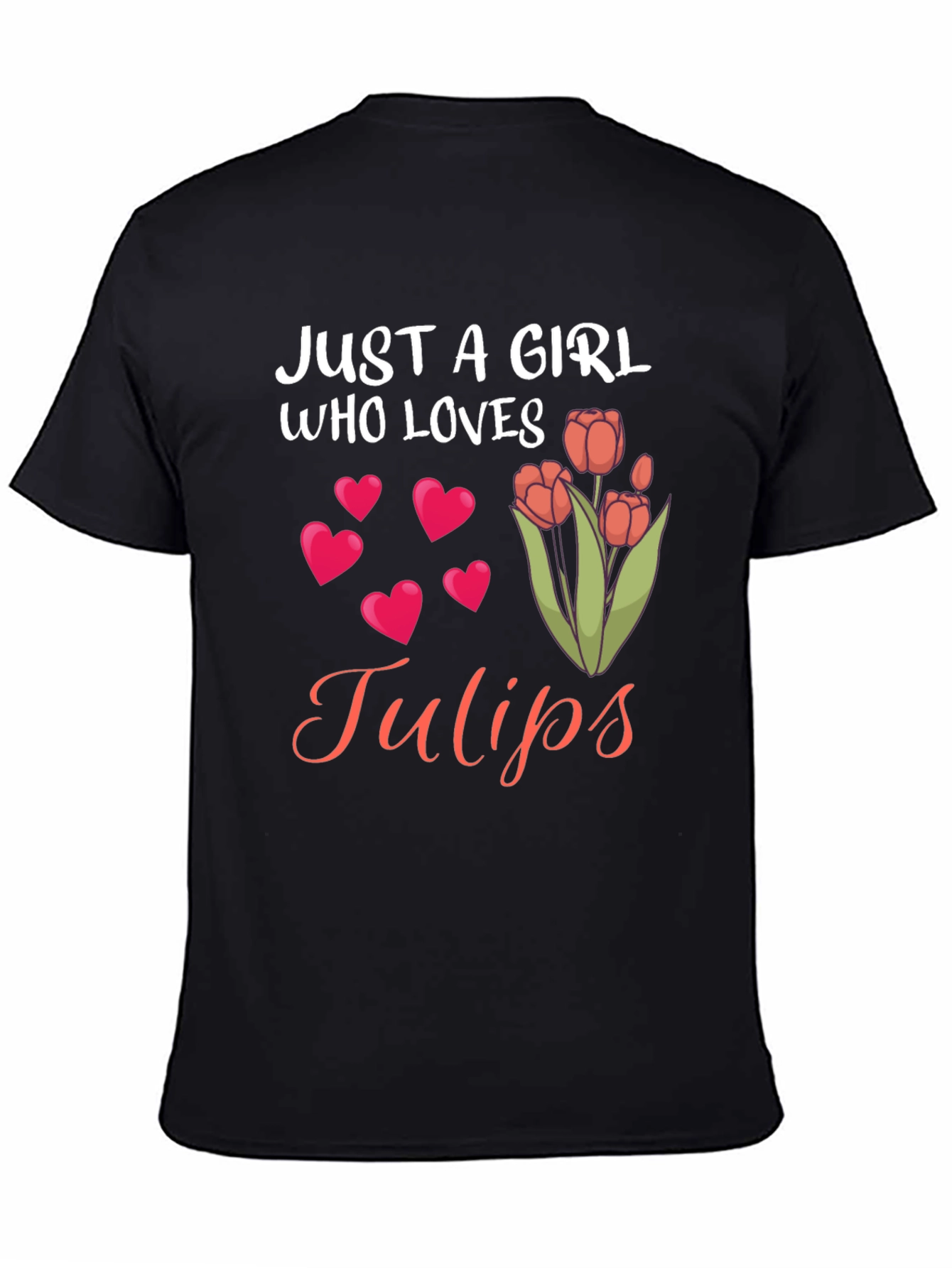 Just a Girl Who Loves Tulips Graphic Tee