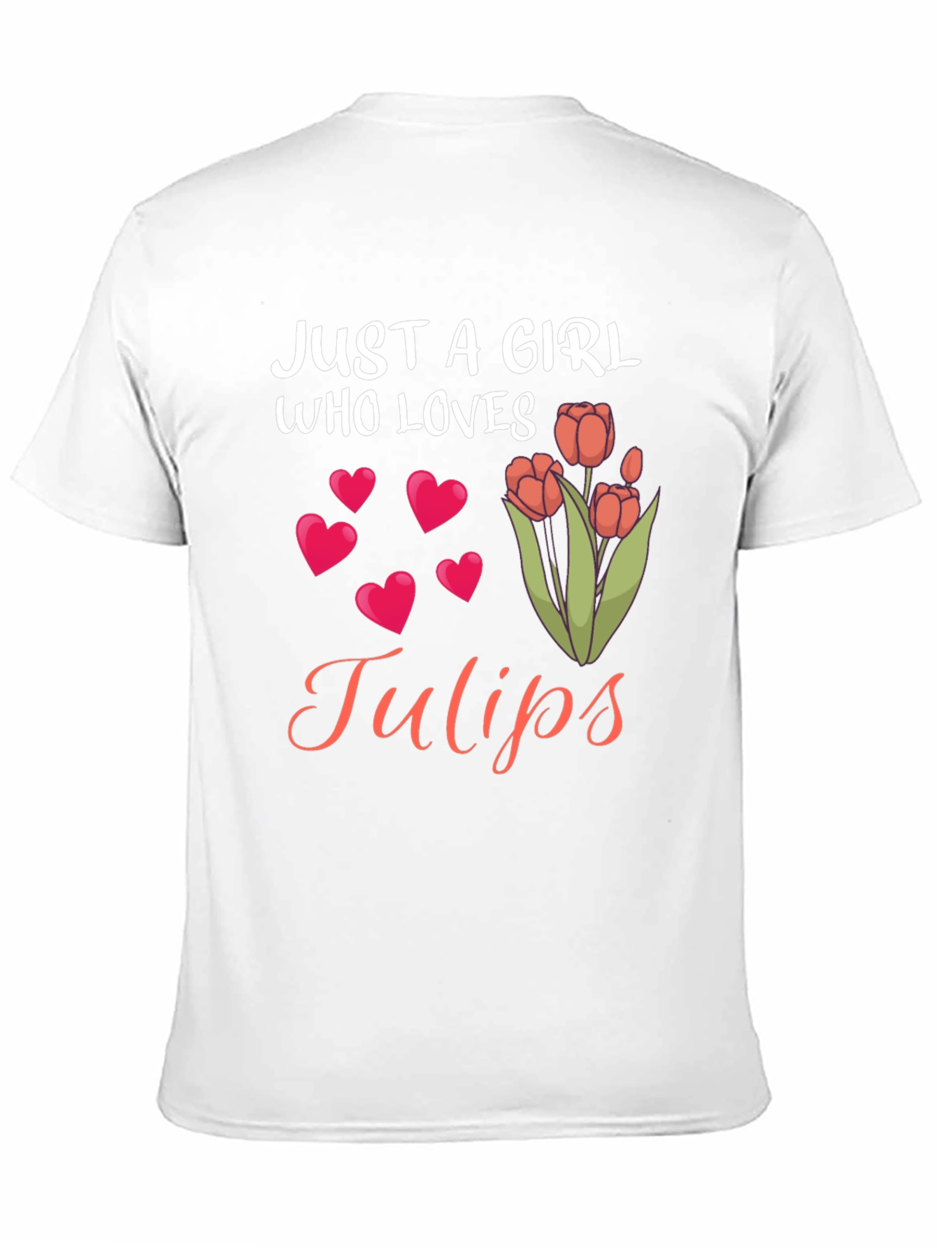 Just a Girl Who Loves Tulips Graphic Tee