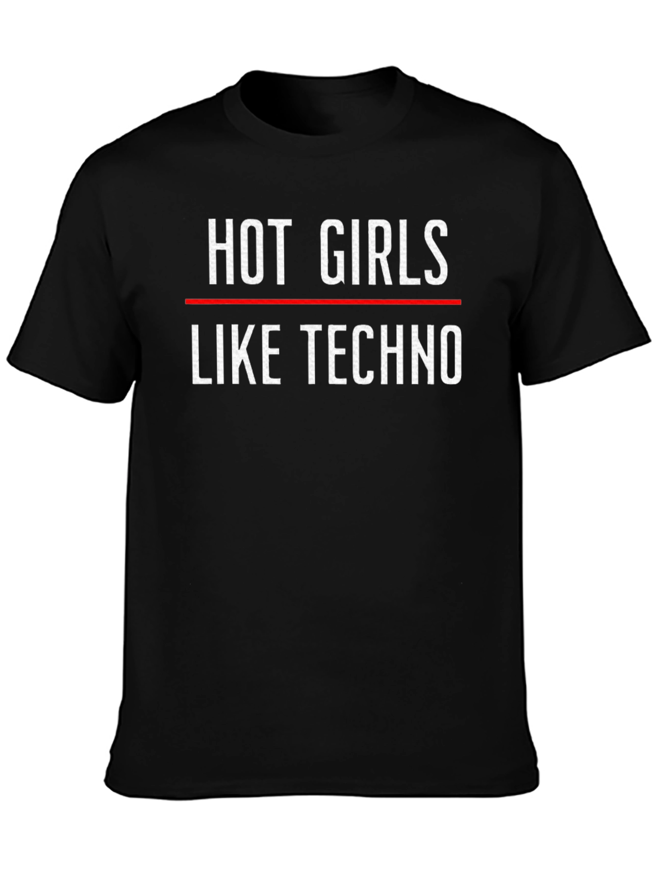 Hot Girls Like Techno T-Shirt - Black Crew Neck