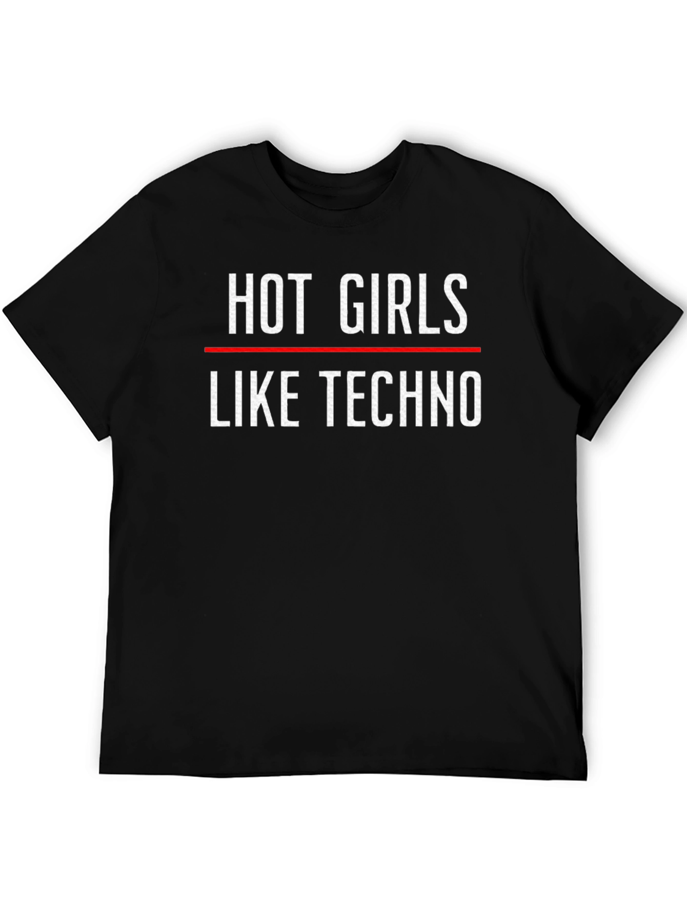 Hot Girls Like Techno T-Shirt - Black Crew Neck