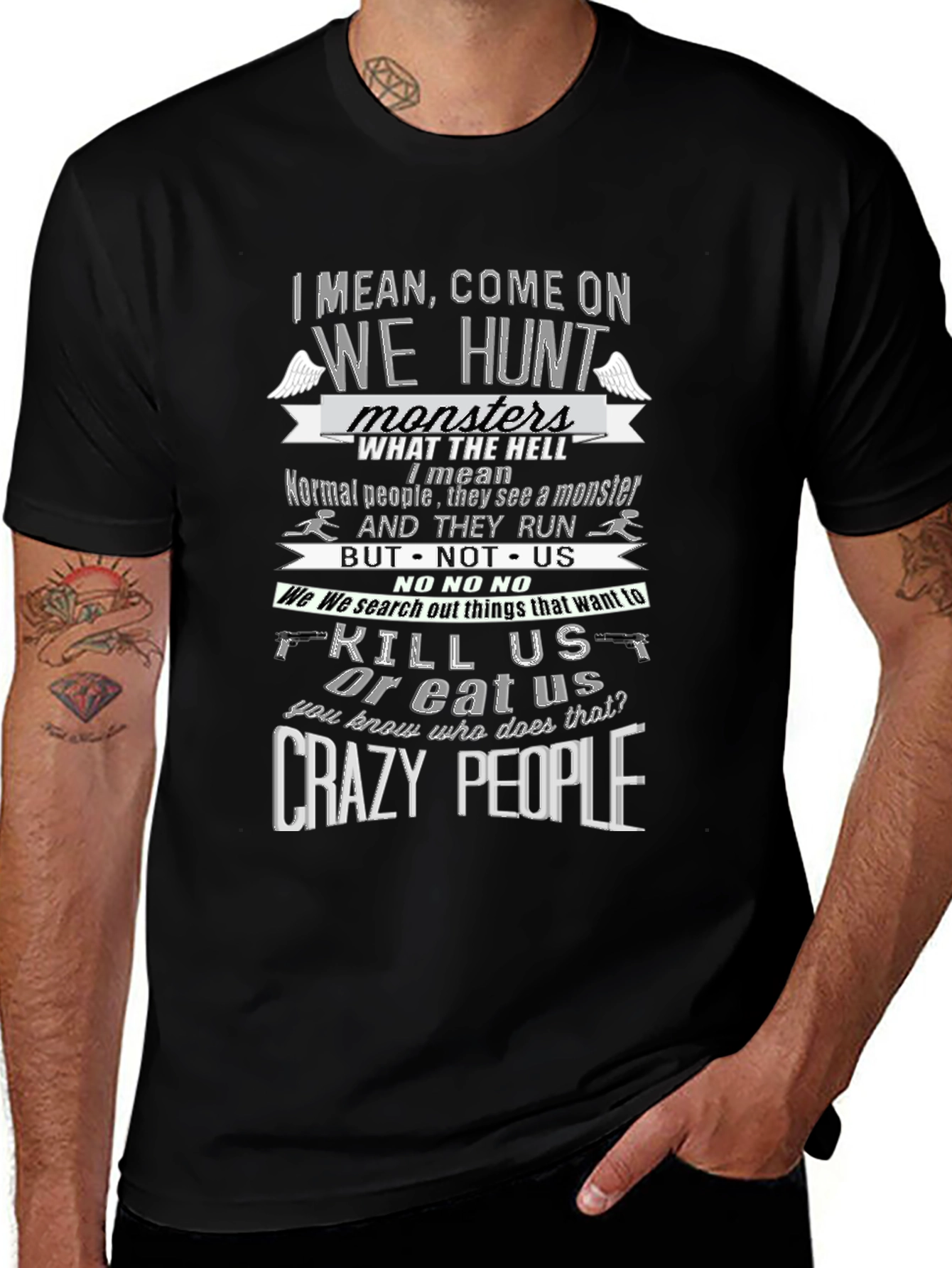 Supernatural Inspired T-Shirt - Crazy People Hunt Monsters