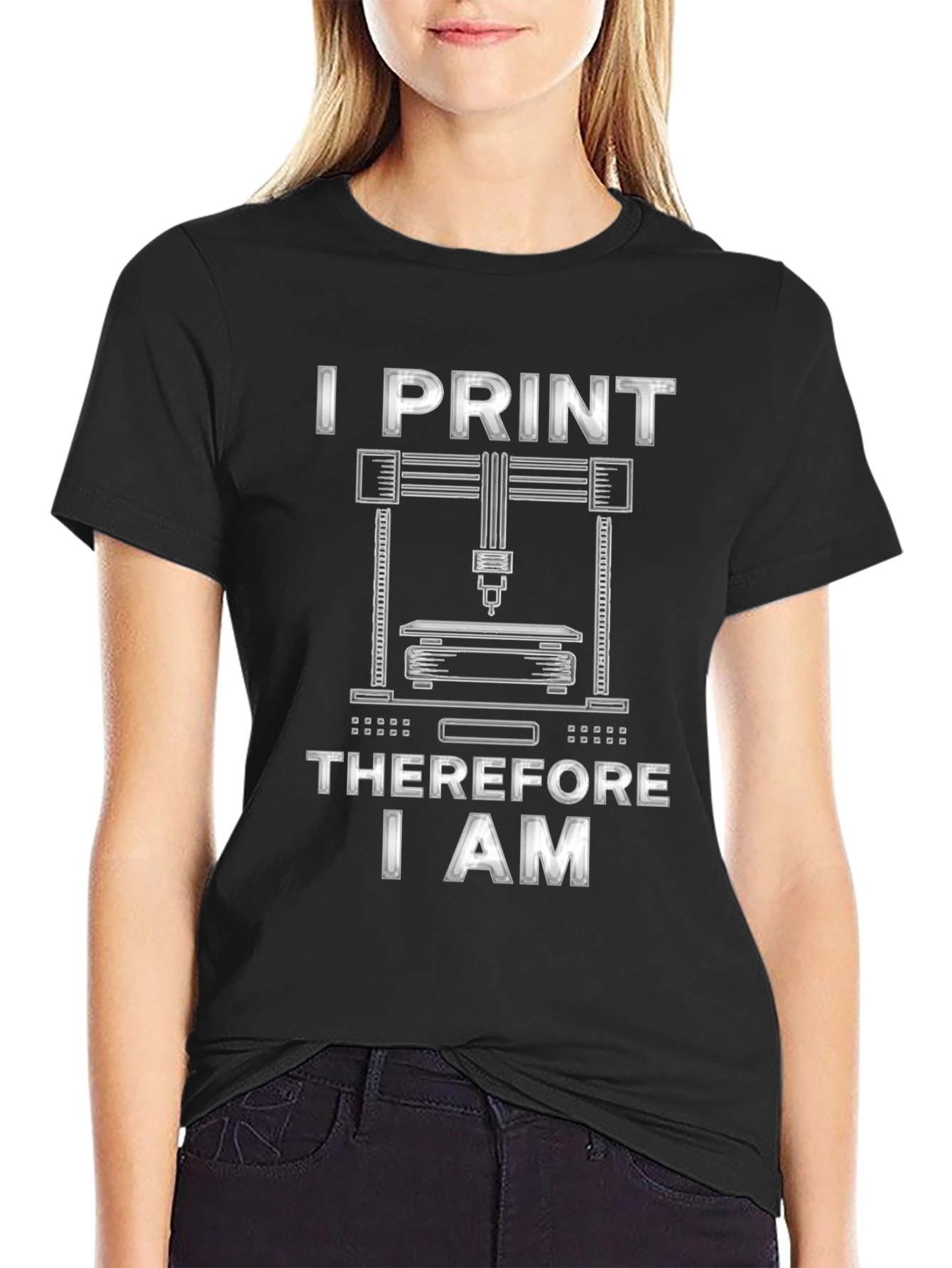 I Print Therefore I Am 3D Printing T-Shirt