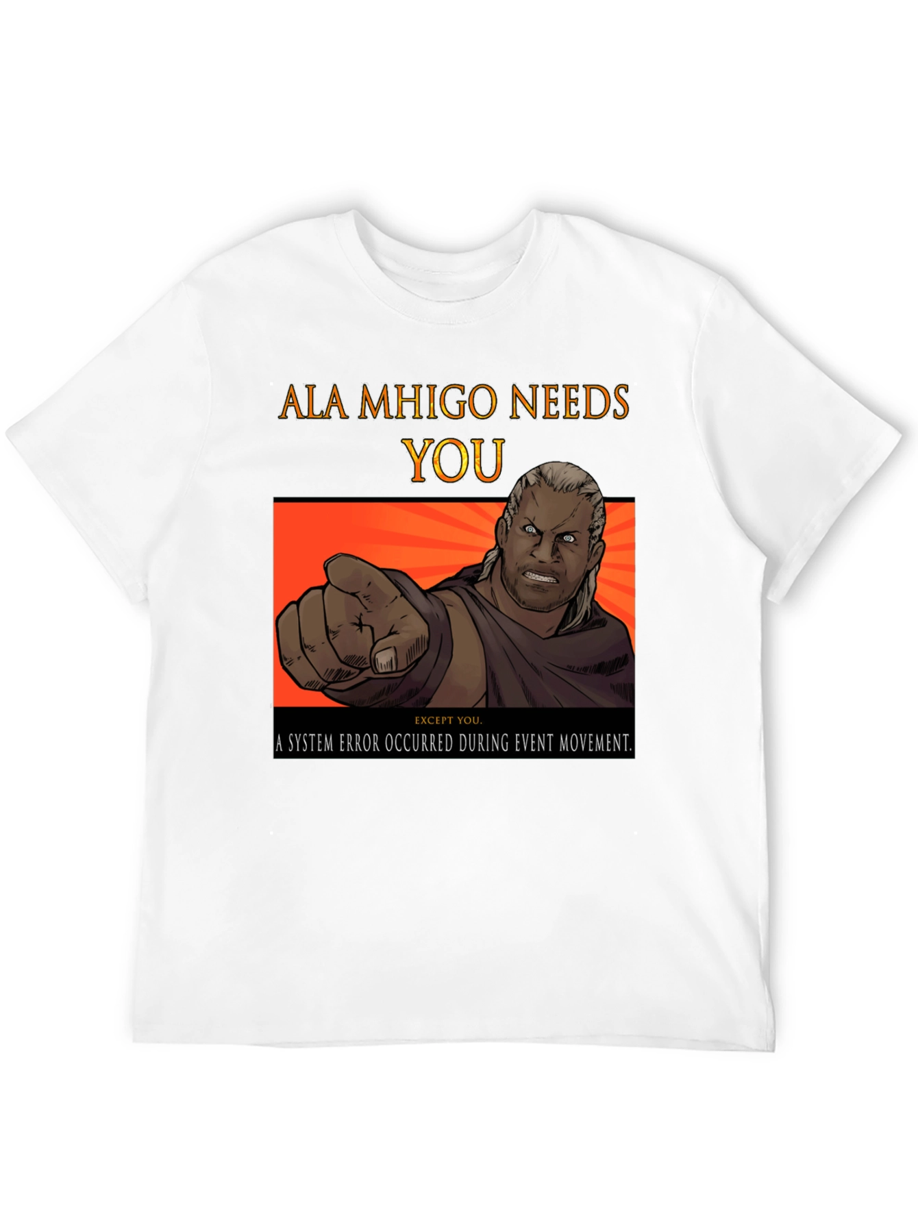 Ala Mhigo Needs You T-Shirt - Gamer Tee